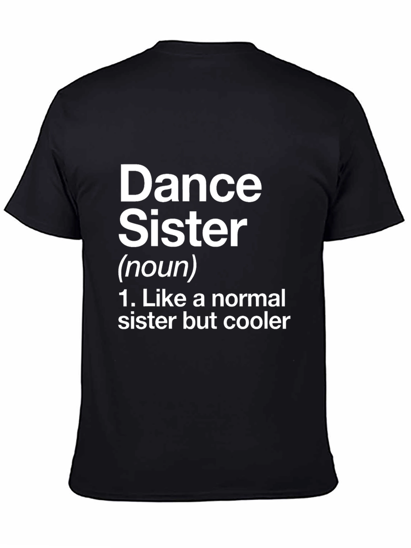 Dance Sister T-Shirt - Fun Definition Novelty Tee