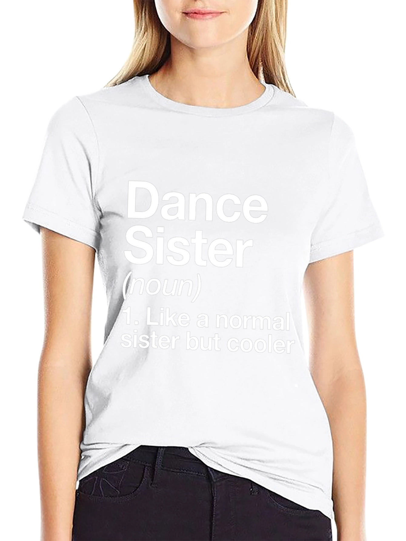 Dance Sister T-Shirt - Fun Definition Novelty Tee