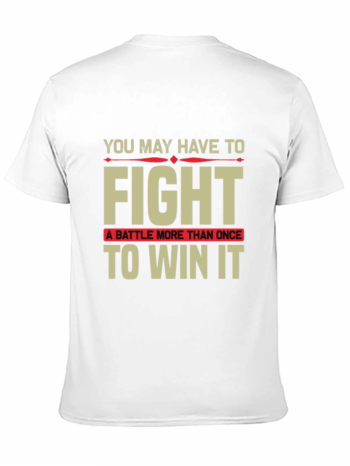 Motivational Fight T-Shirt - Win the Battle!