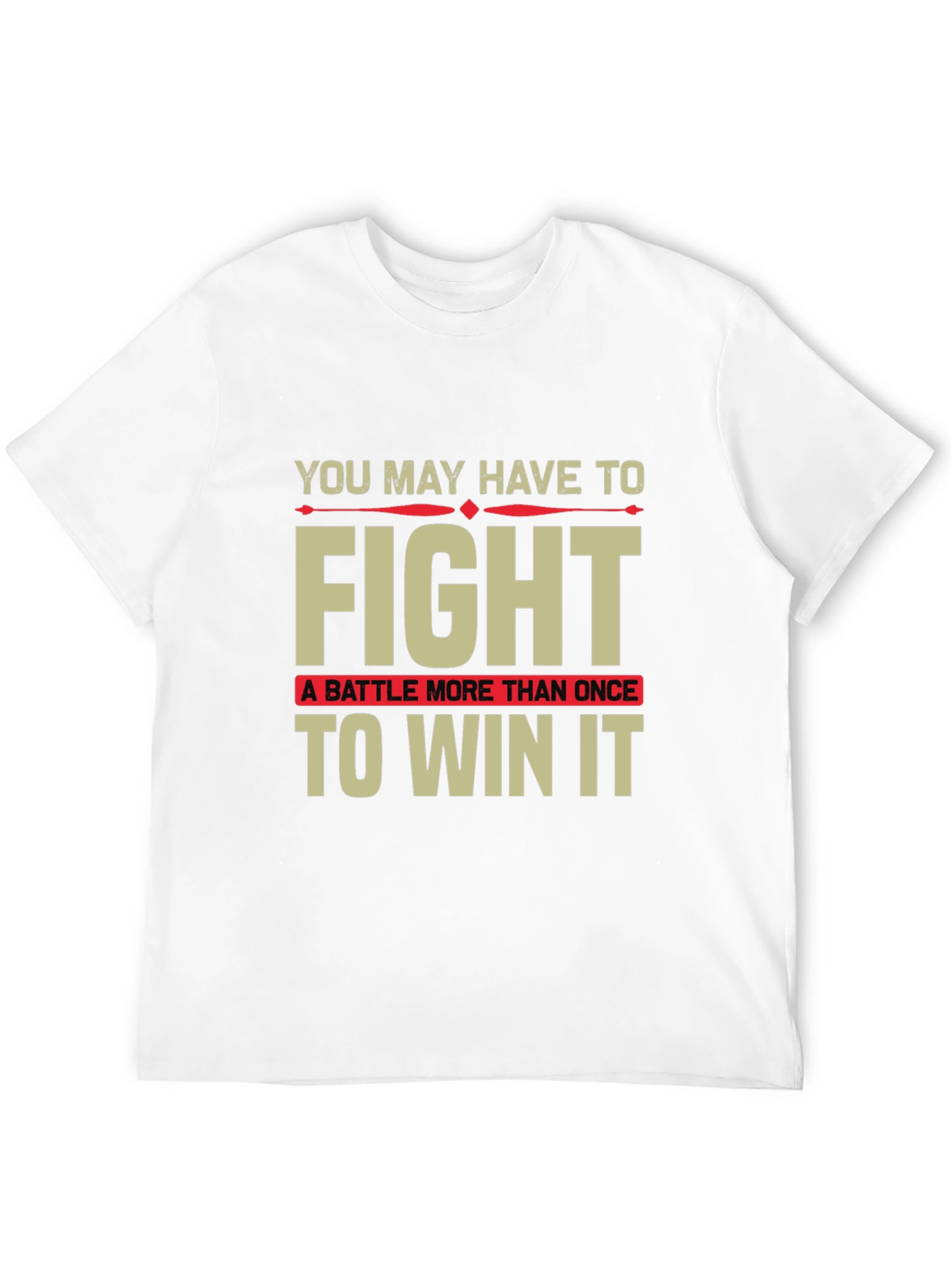 Motivational Fight T-Shirt - Win the Battle!