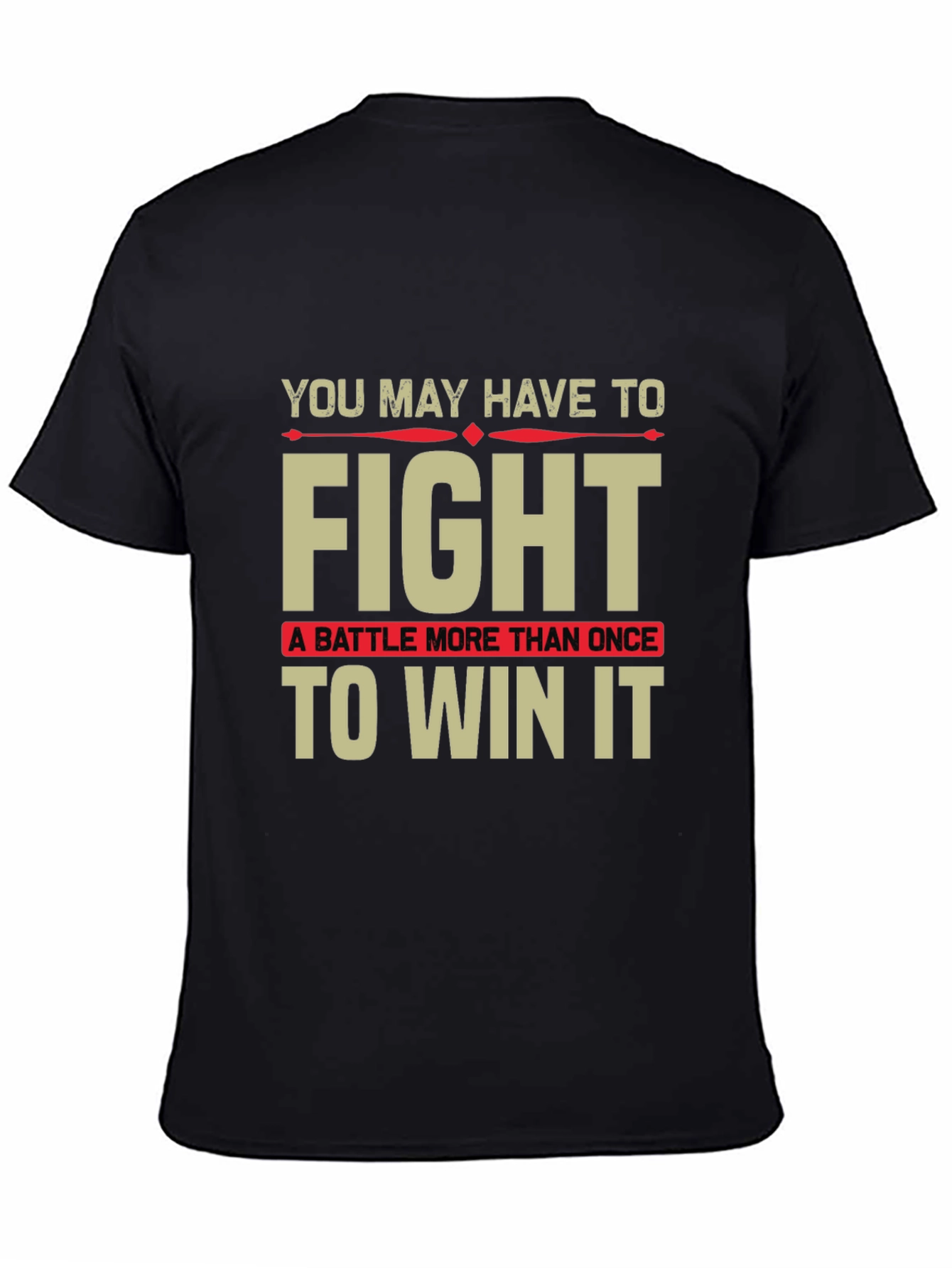 Motivational Fight T-Shirt - Win the Battle!