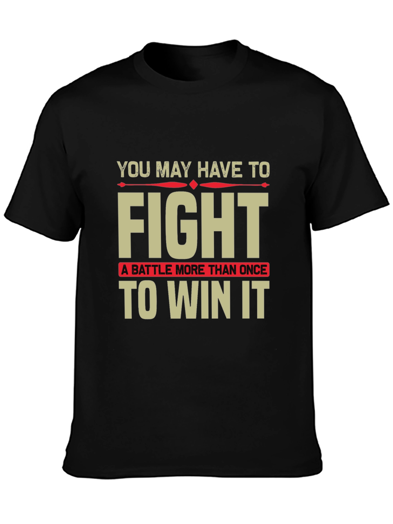 Motivational Fight T-Shirt - Win the Battle!