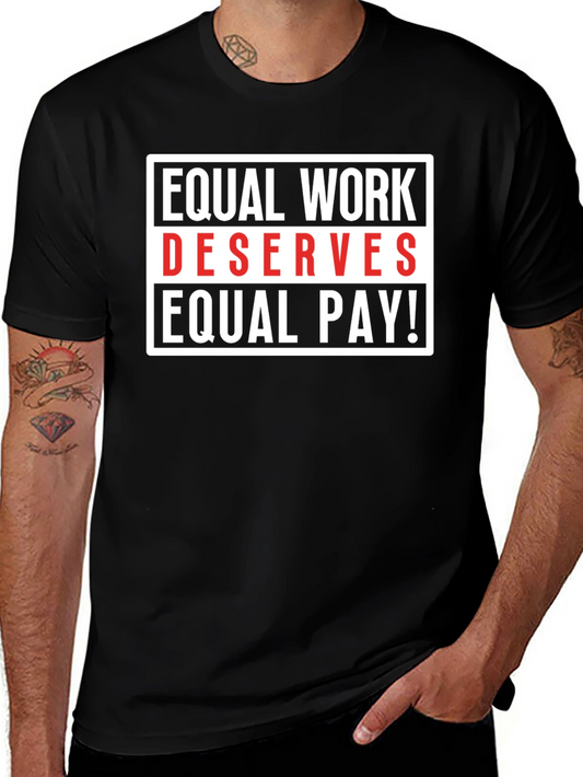 Equal Work Deserves Equal Pay Graphic Tee