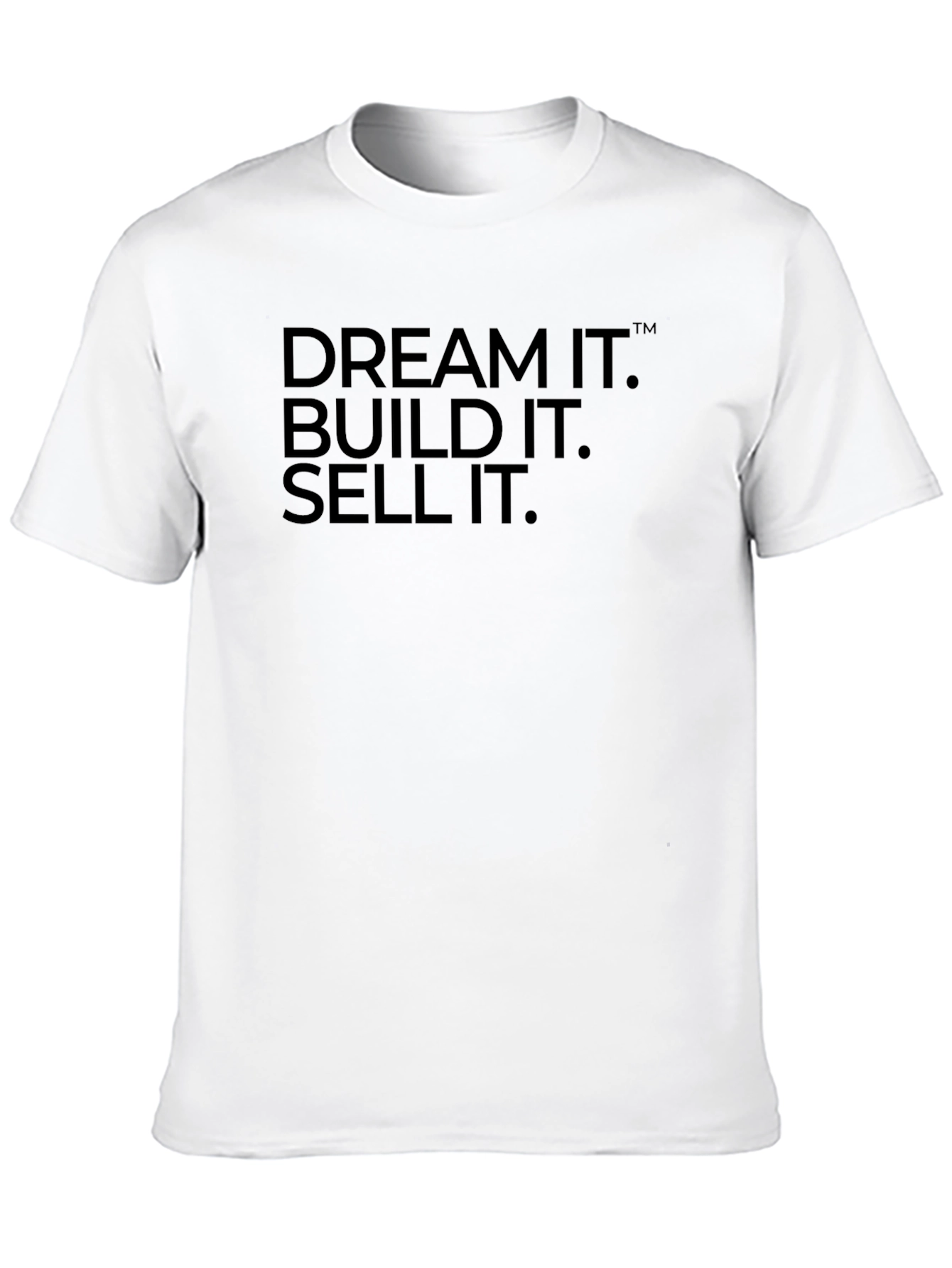 Dream It Build It Sell It T-Shirt