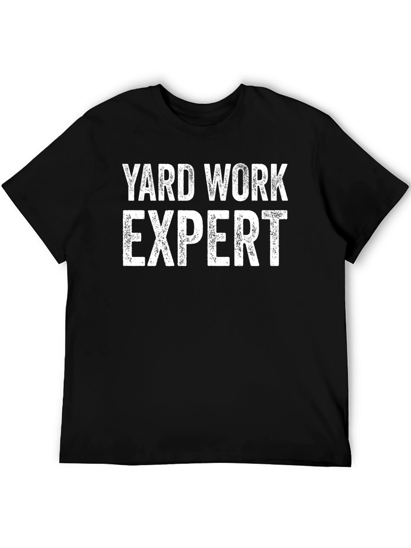 Yard Work Expert Graphic Tee