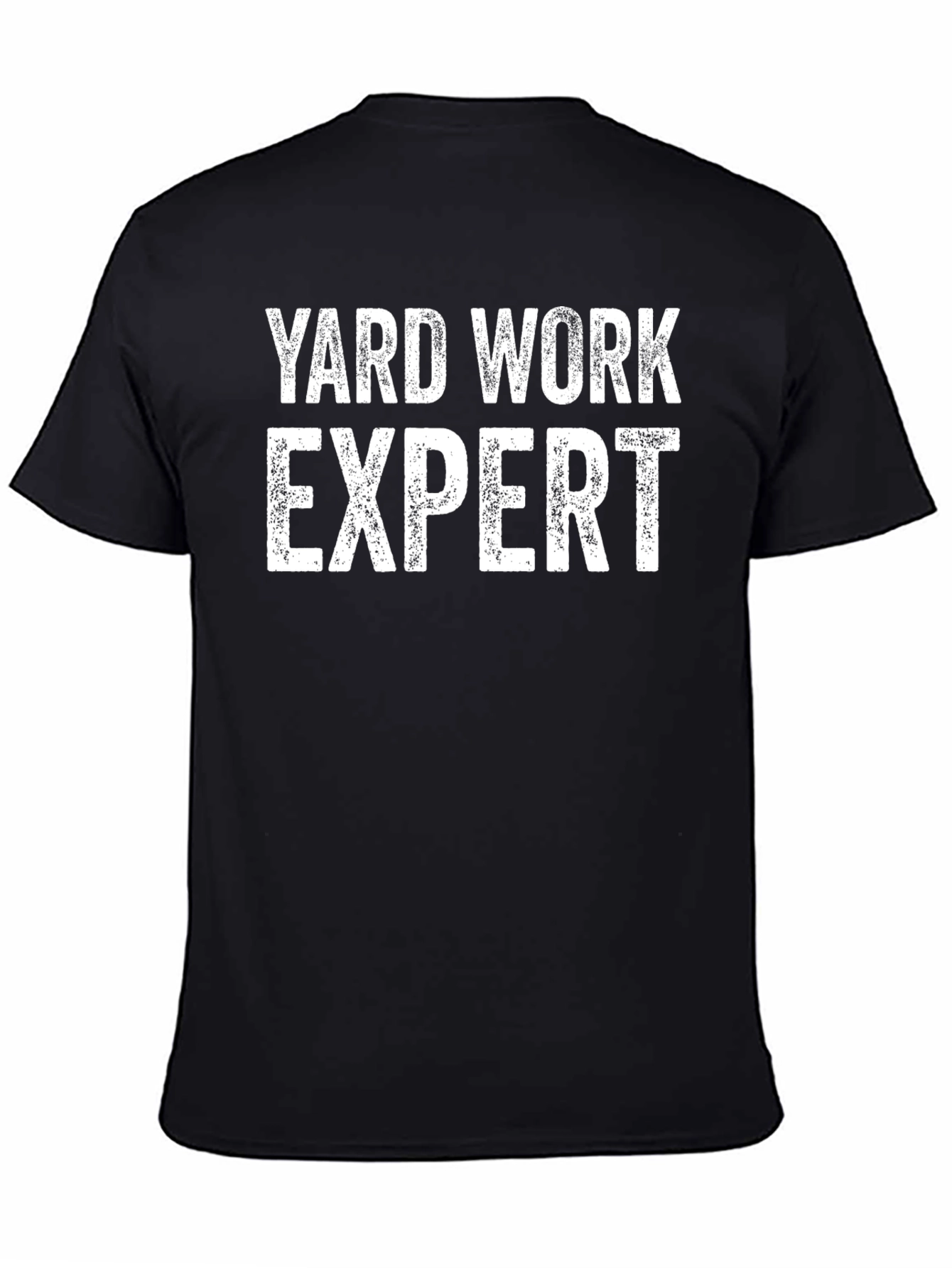 Yard Work Expert Graphic Tee