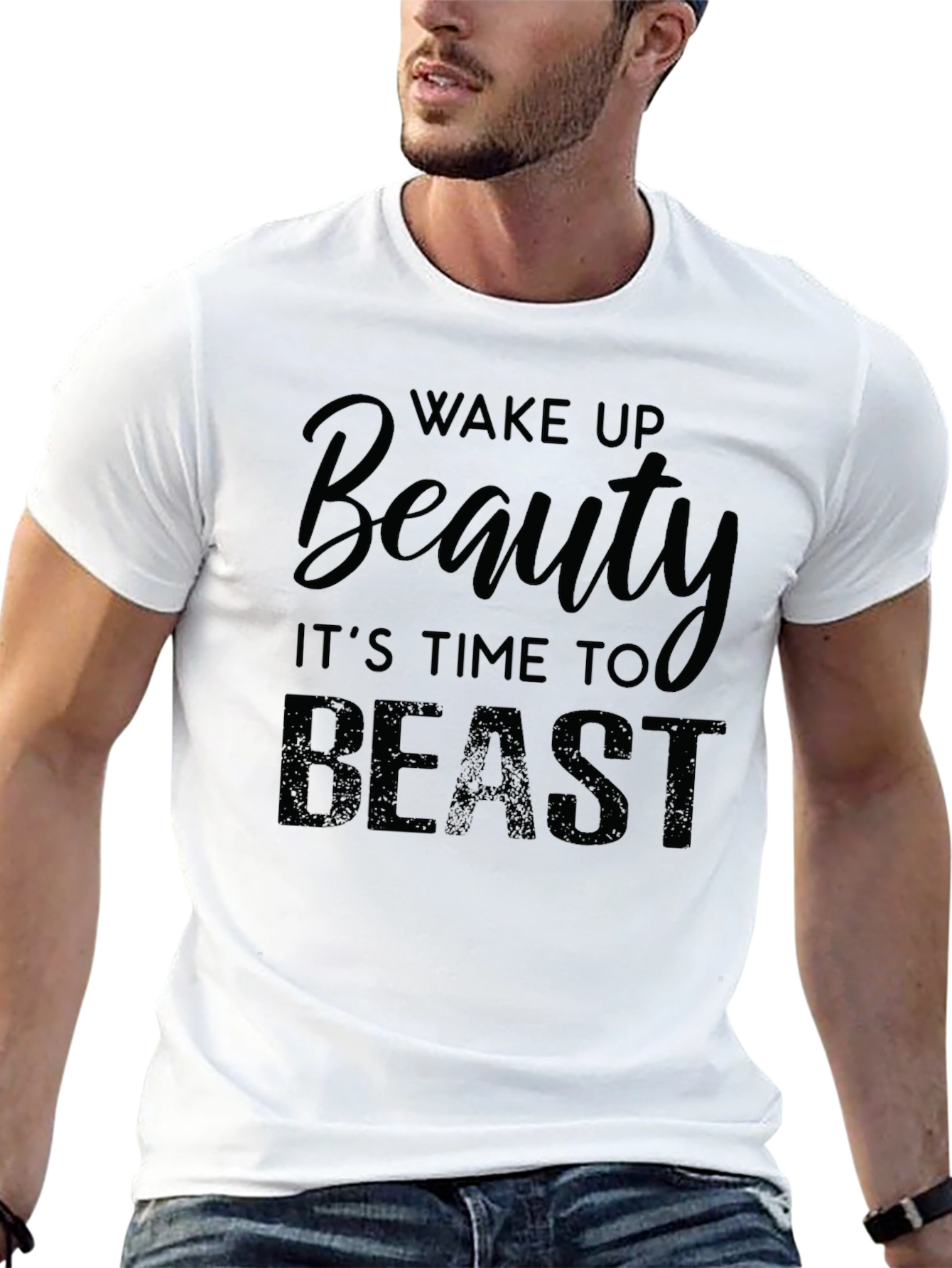 Wake Up Beauty Time to Beast - Graphic T-Shirt