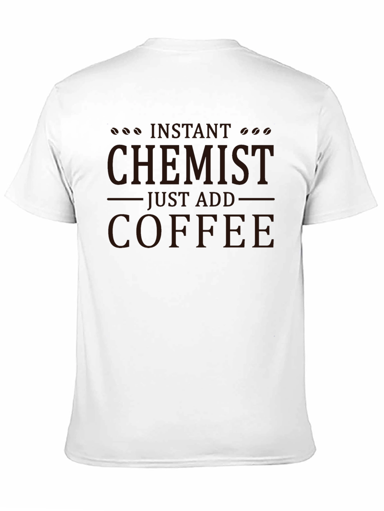 Instant Chemist Add Coffee T-Shirt