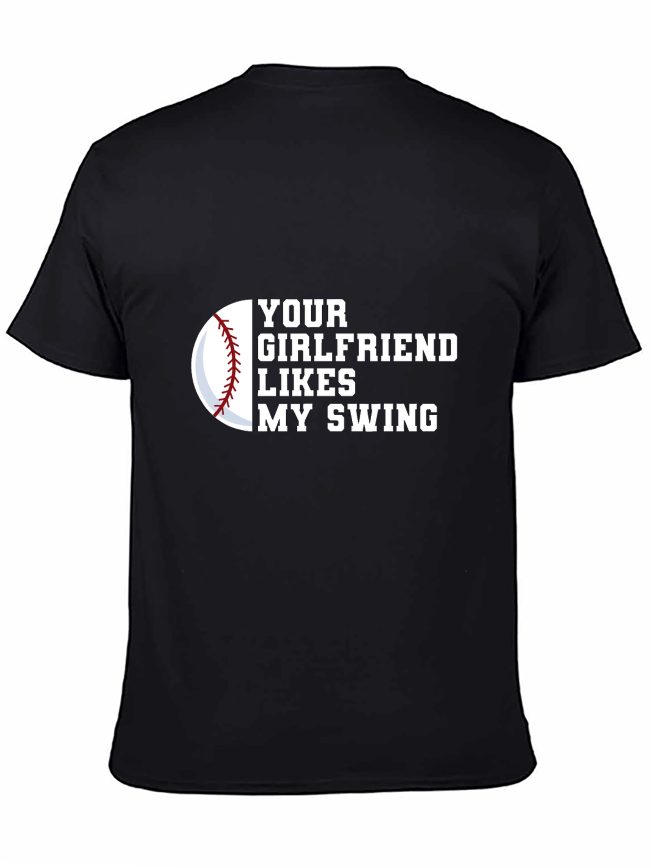 Your Girlfriend Likes My Swing Novelty Graphic Tee