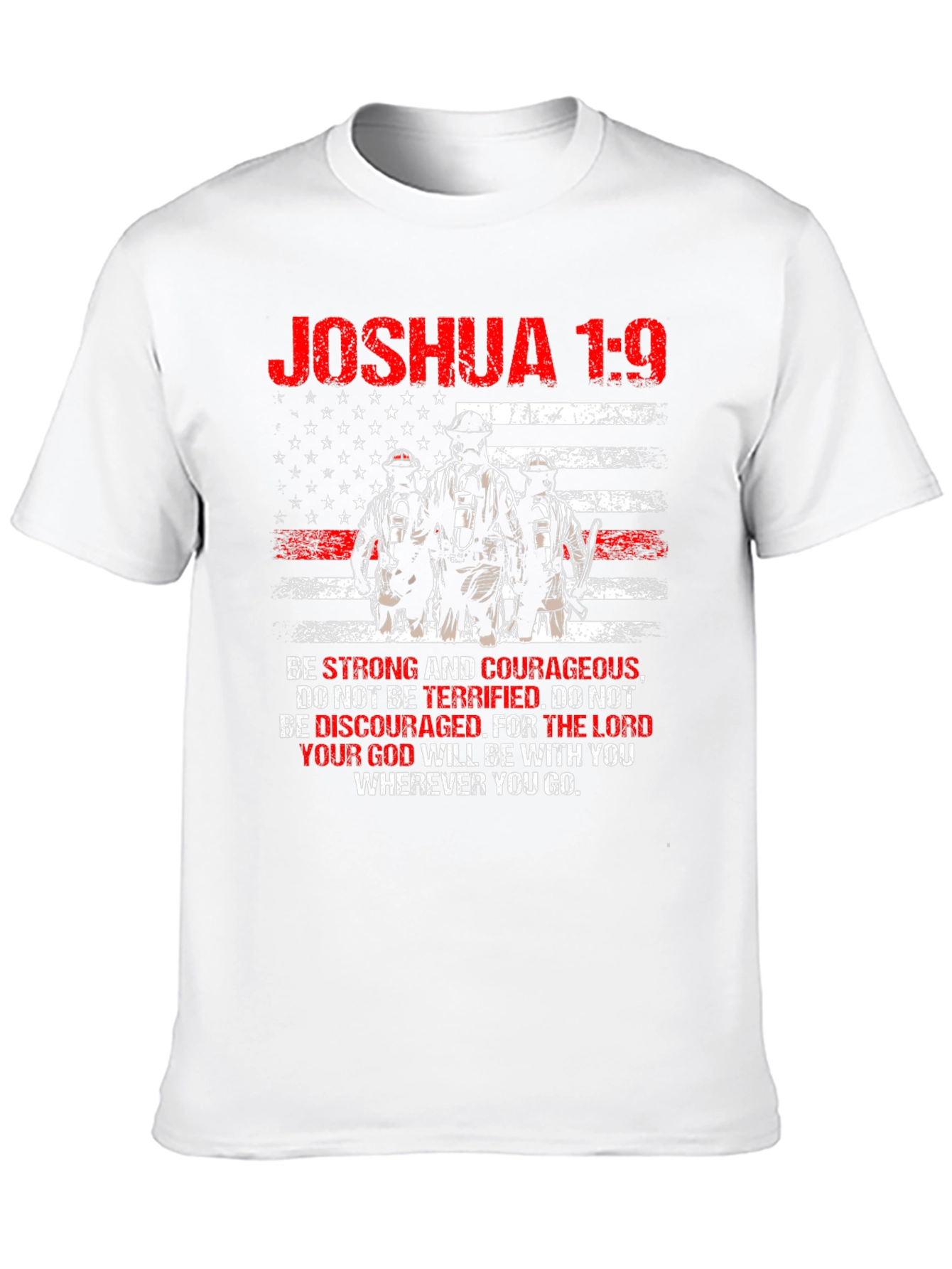 Joshua 1:9 Firefighter T-Shirt