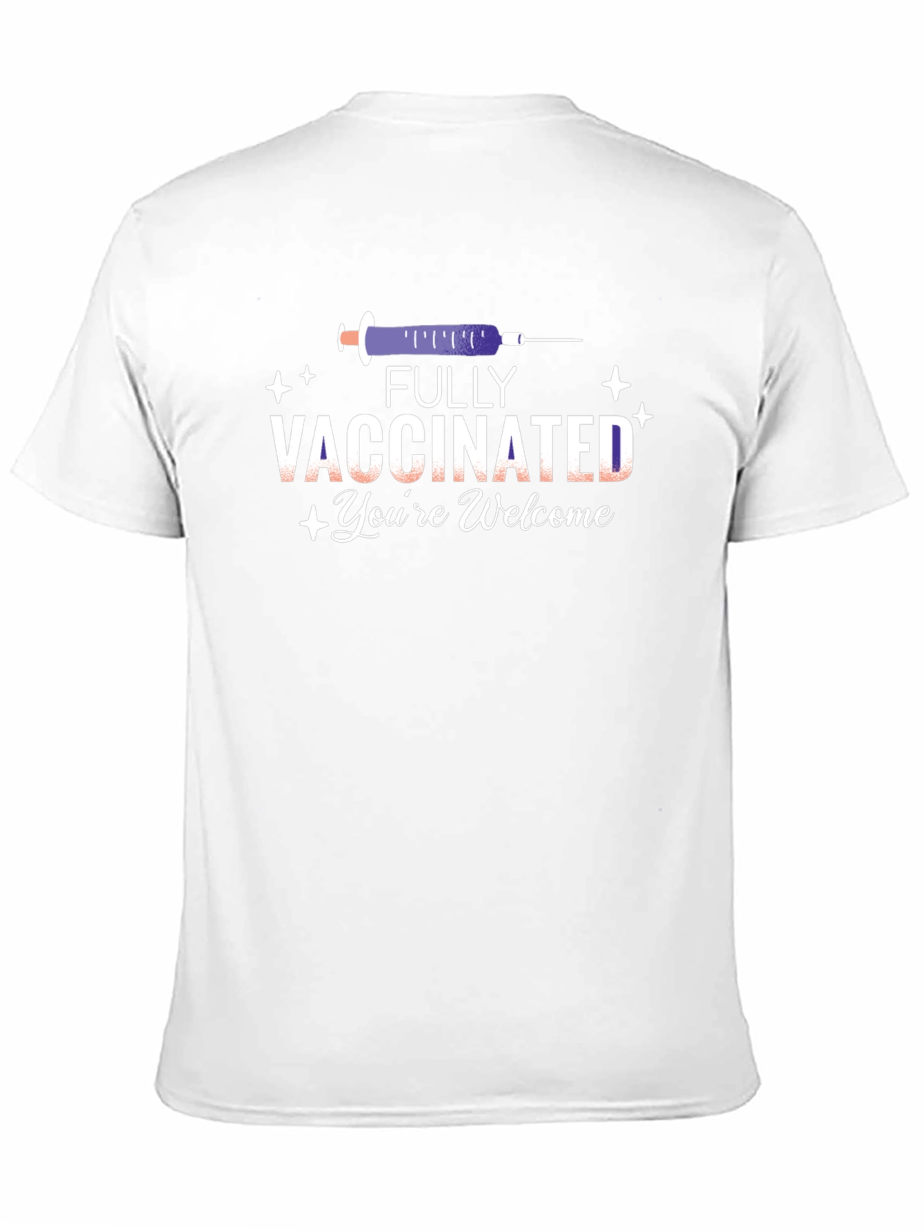 Fully Vaccinated Youre Welcome T-Shirt