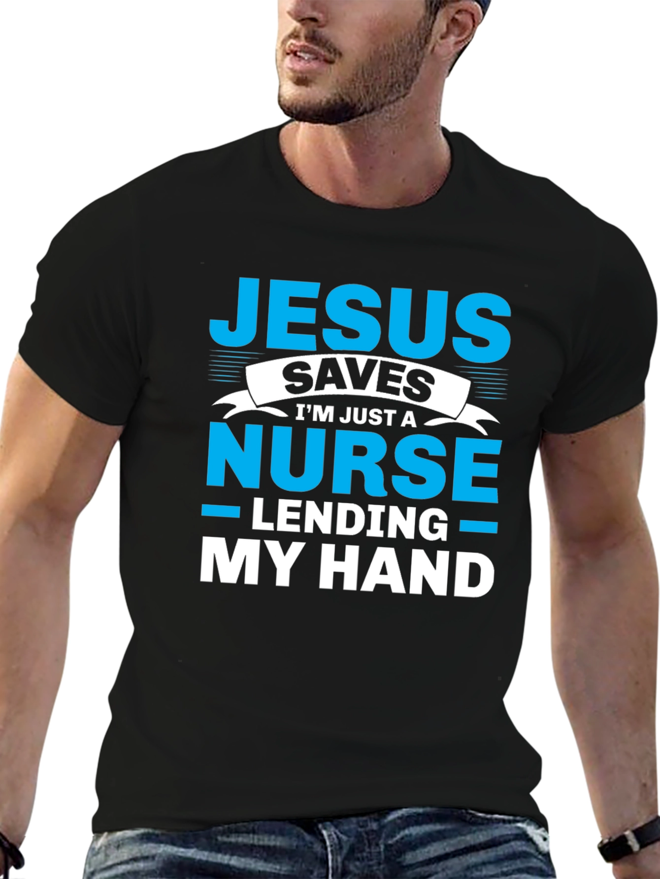 Jesus Saves Nurse T-Shirt - Lending My Hand