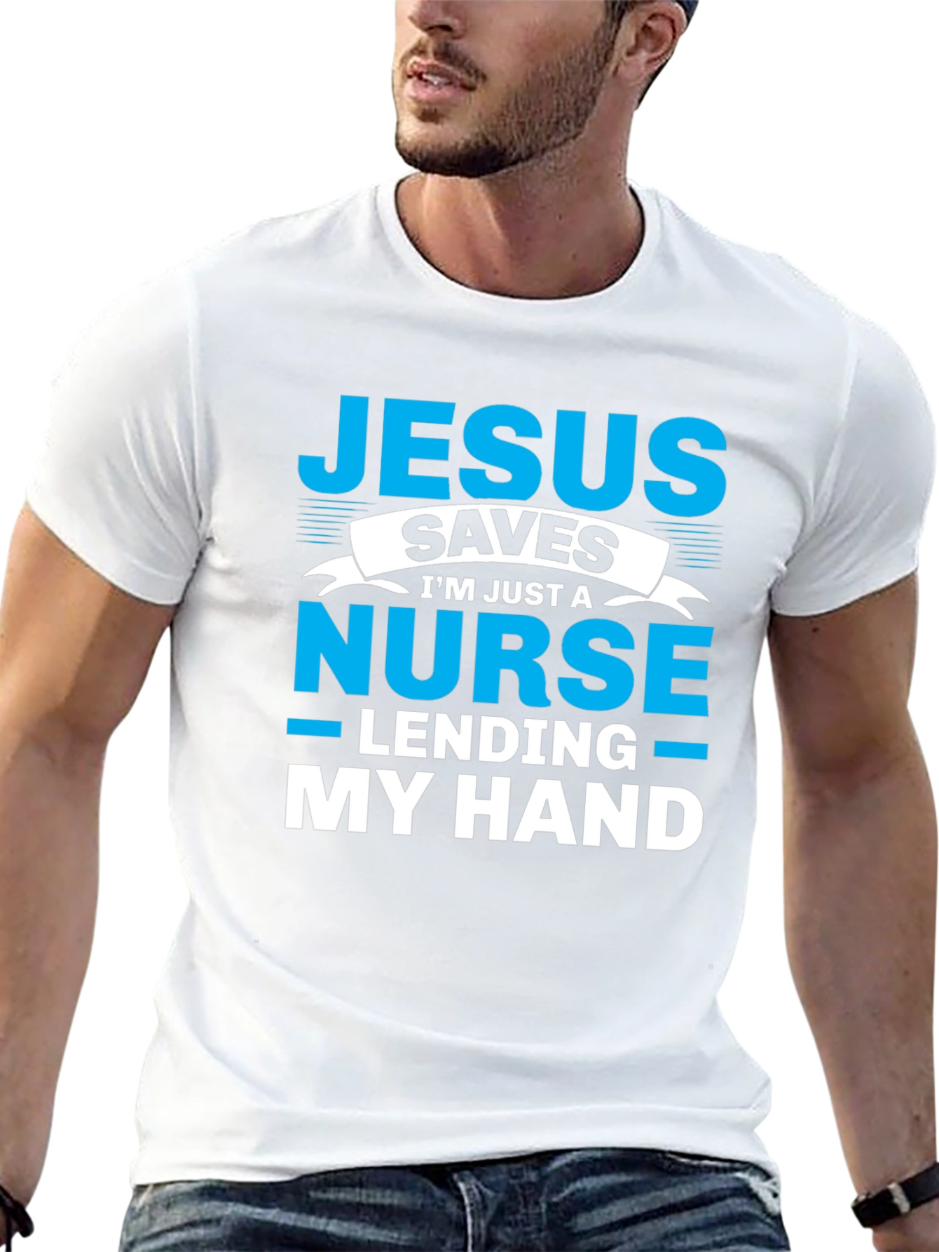 Jesus Saves Nurse T-Shirt - Lending My Hand