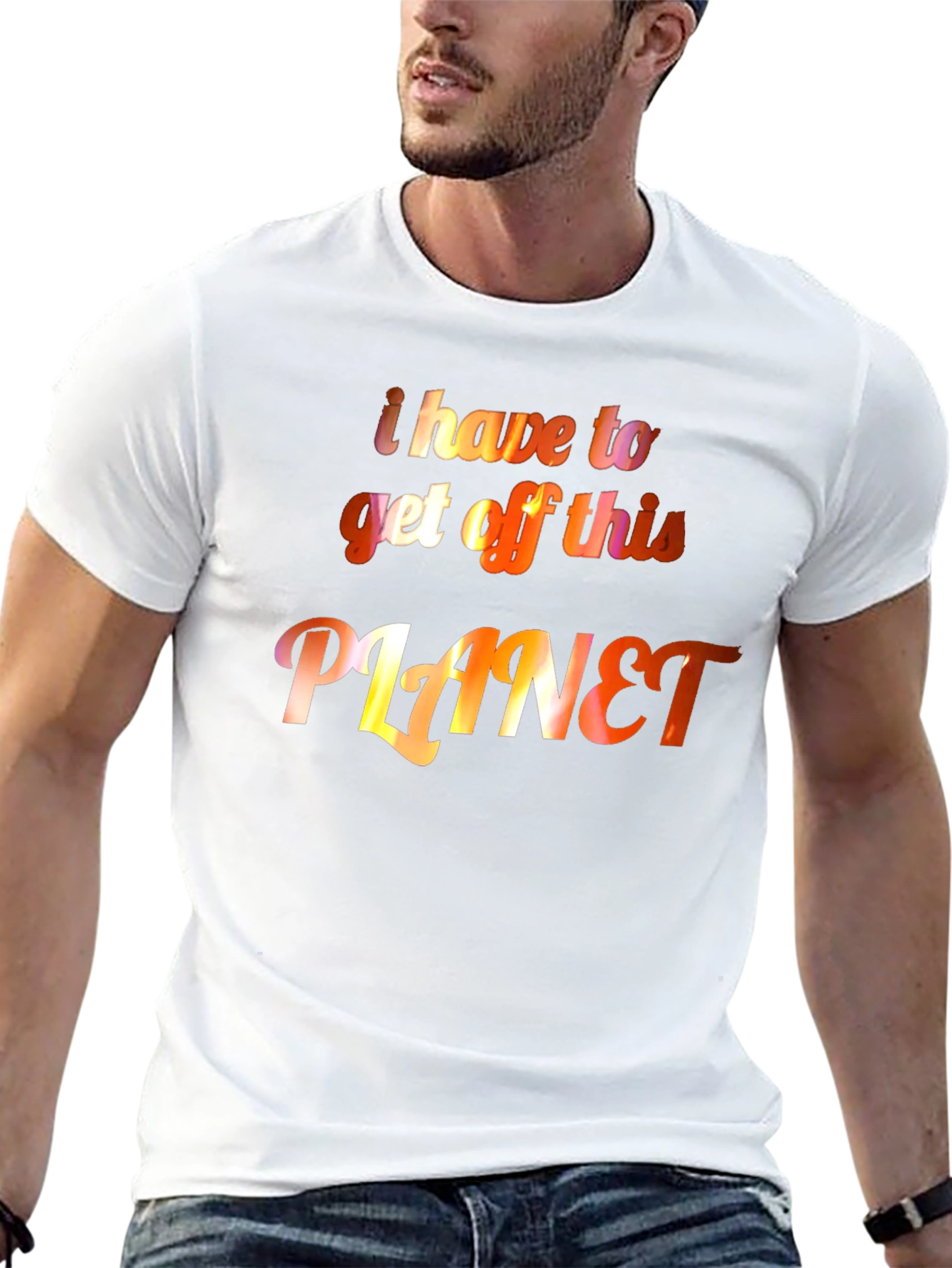 I Have to Get Off This Planet Graphic Tee