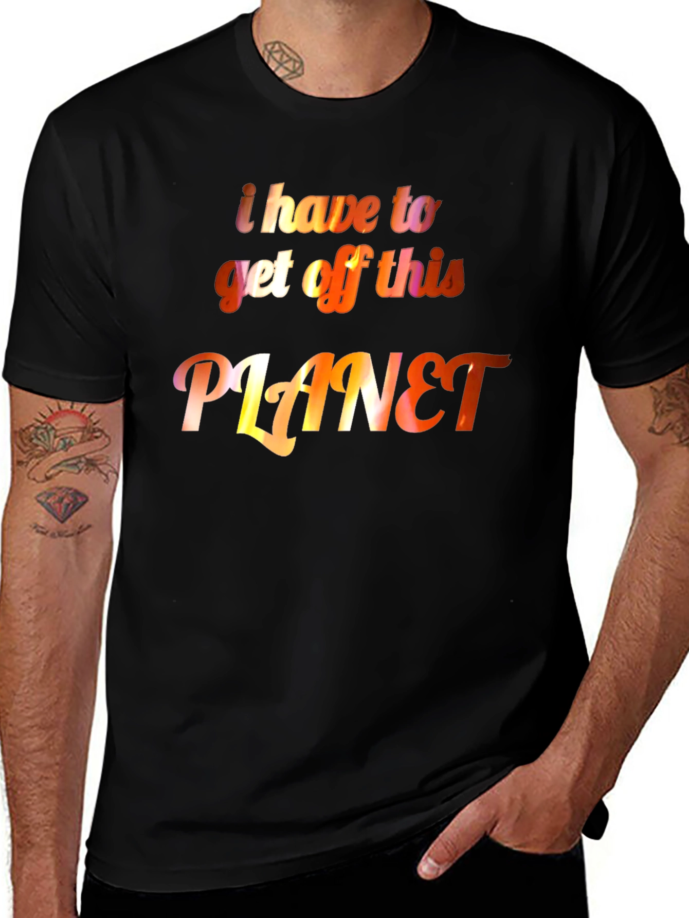 I Have to Get Off This Planet Graphic Tee