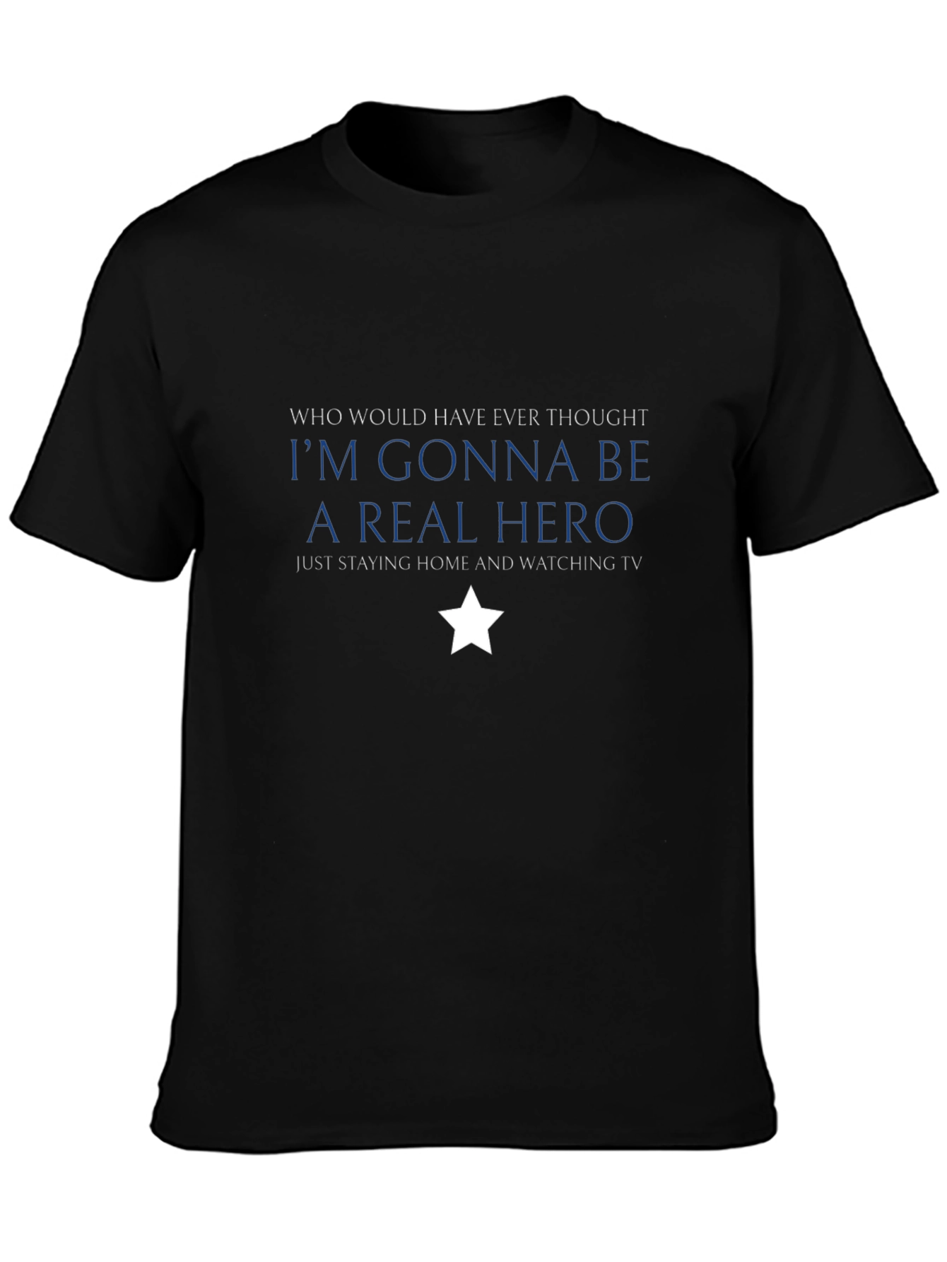 Hero at Home Black T-Shirt: Stay Home Watch TV