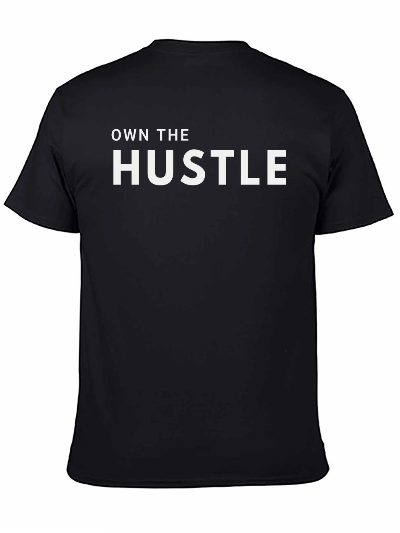 Own The Hustle Black T-Shirt