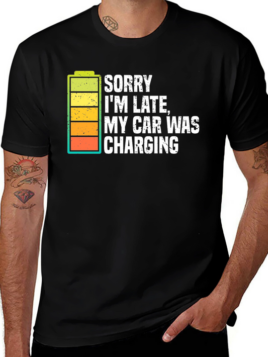 Sorry Im Late Electric Car Charging Graphic Tee