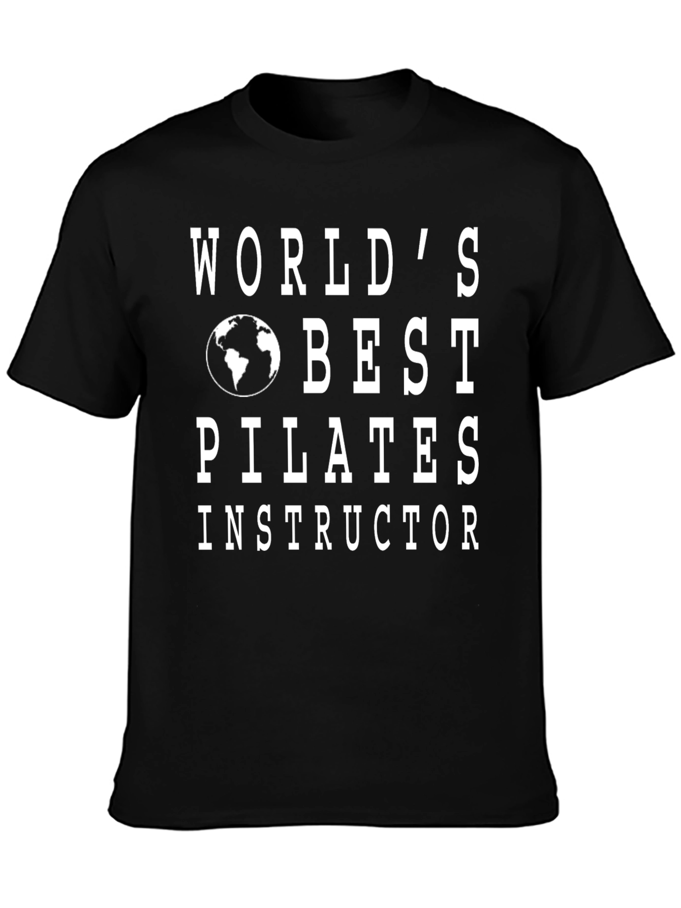 Worlds Best Pilates Instructor T-Shirt - Black