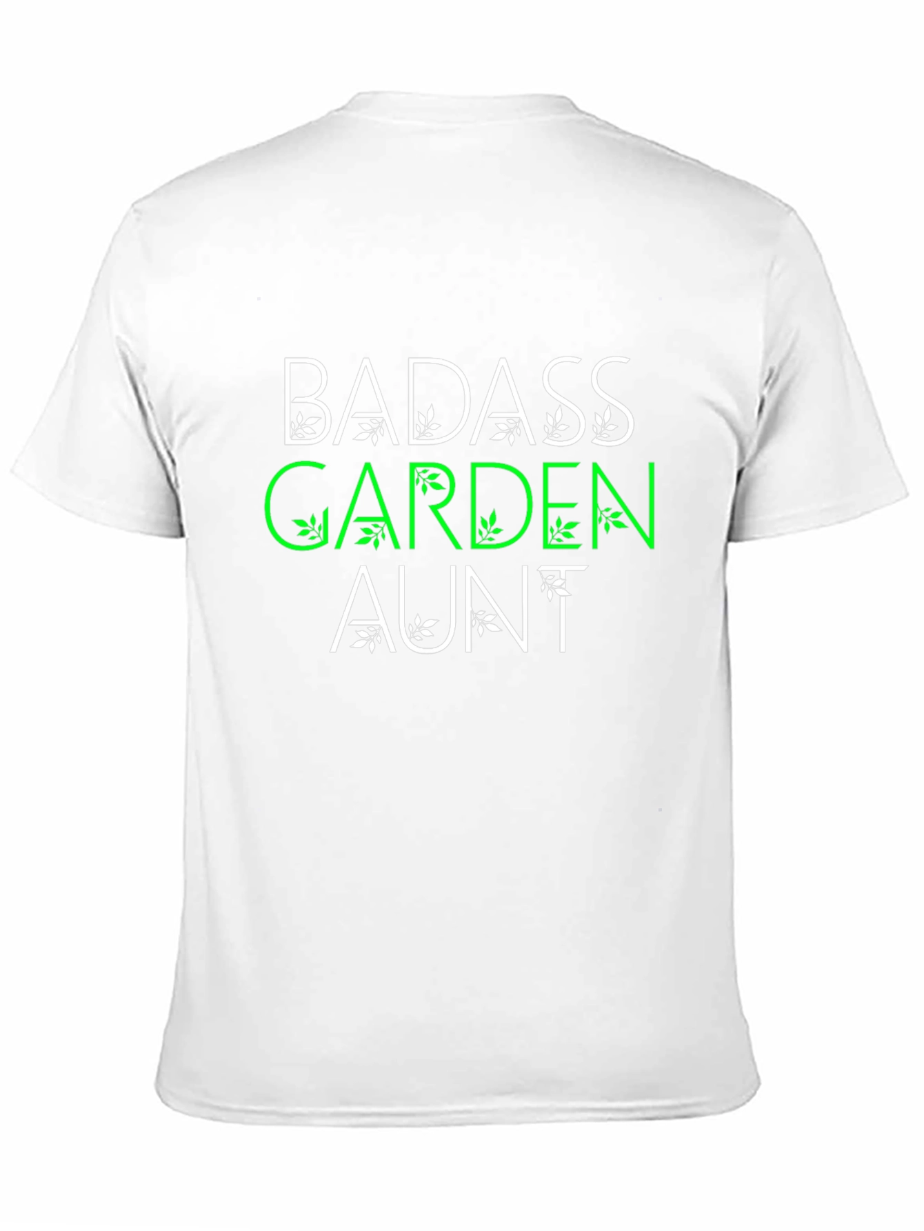 Badass Garden Aunt T-Shirt - Unisex