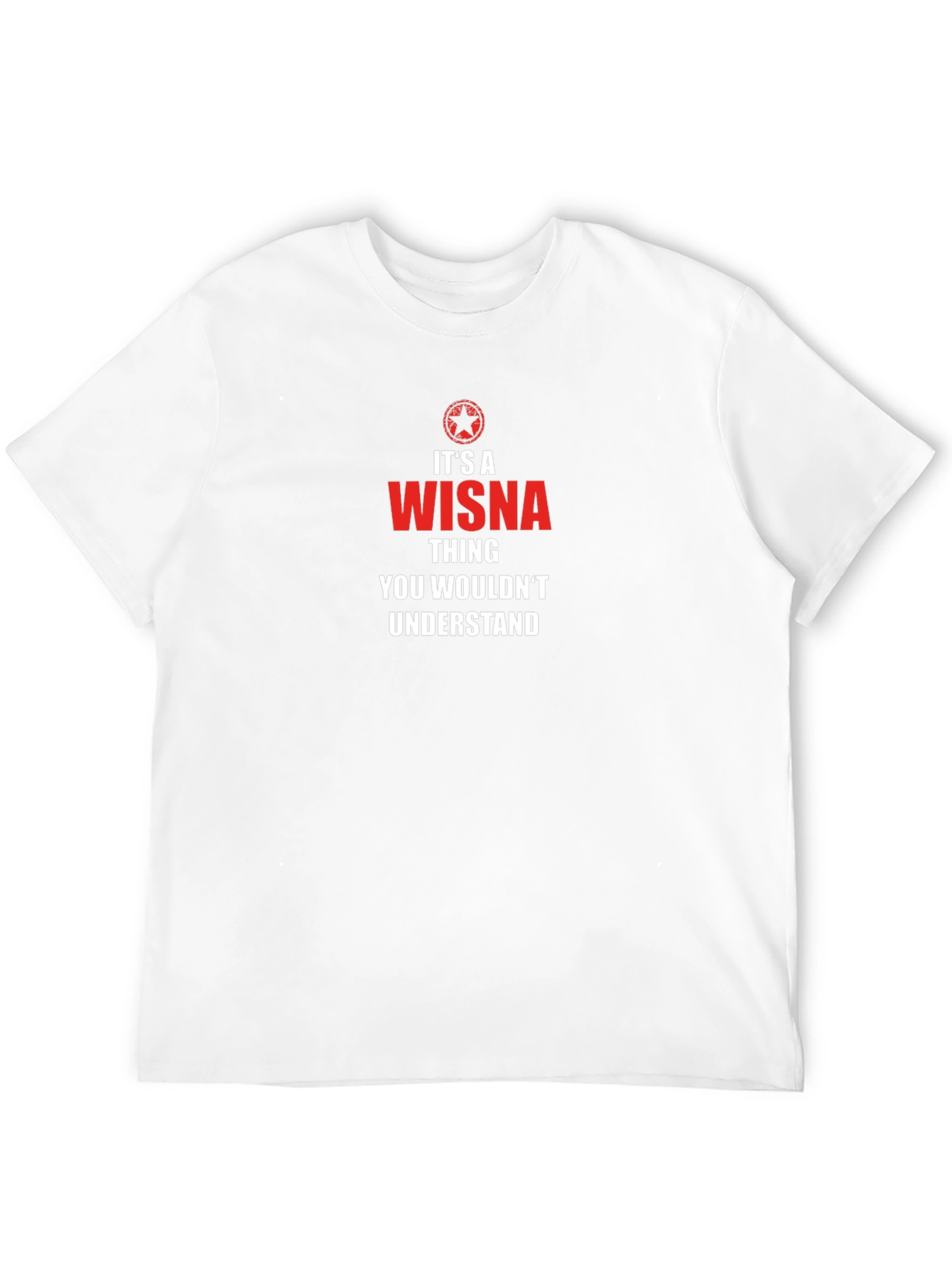 WISNA Thing T-Shirt - You Wouldnt Understand!