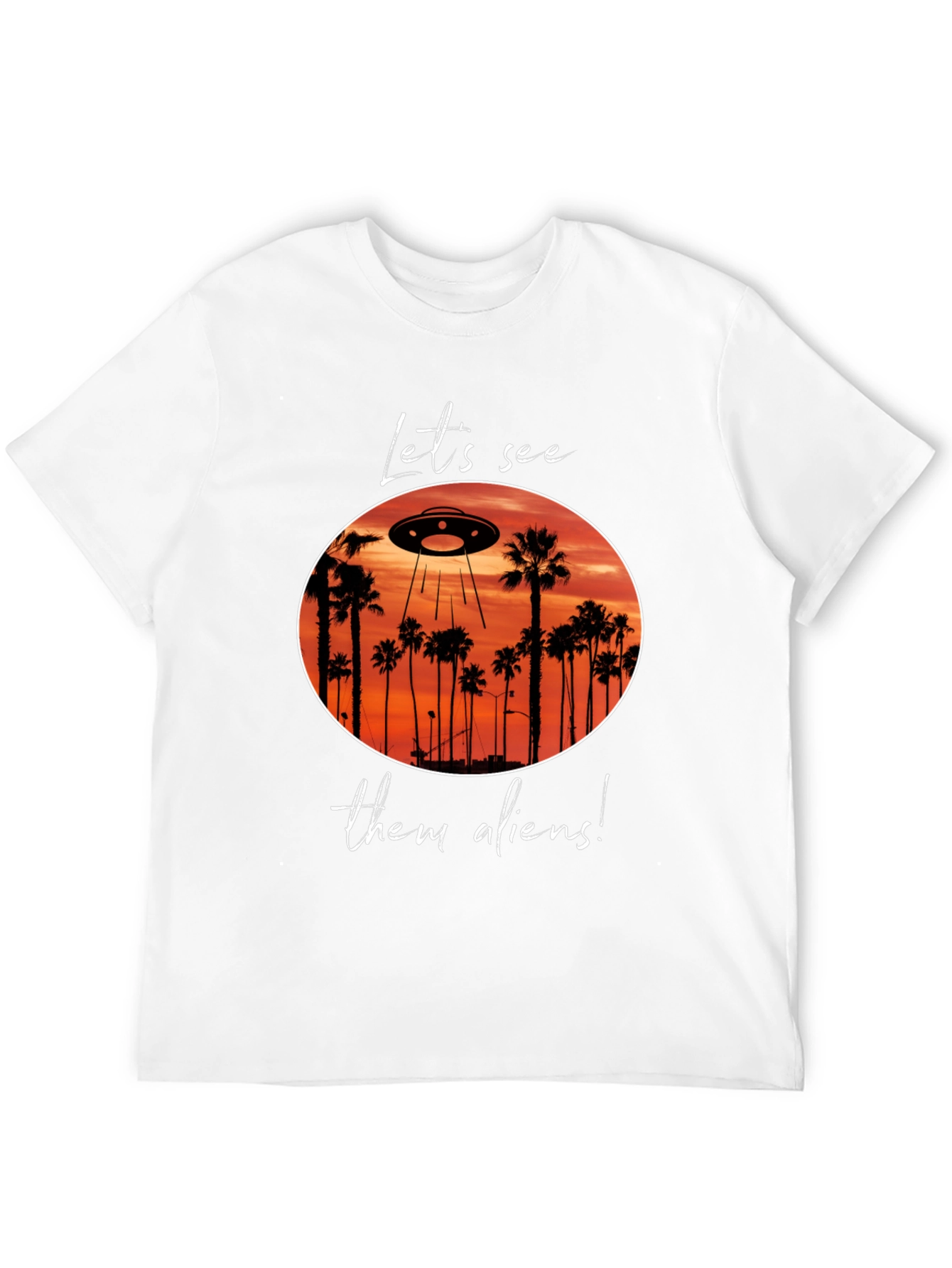 Lets See Them Aliens Graphic Tee