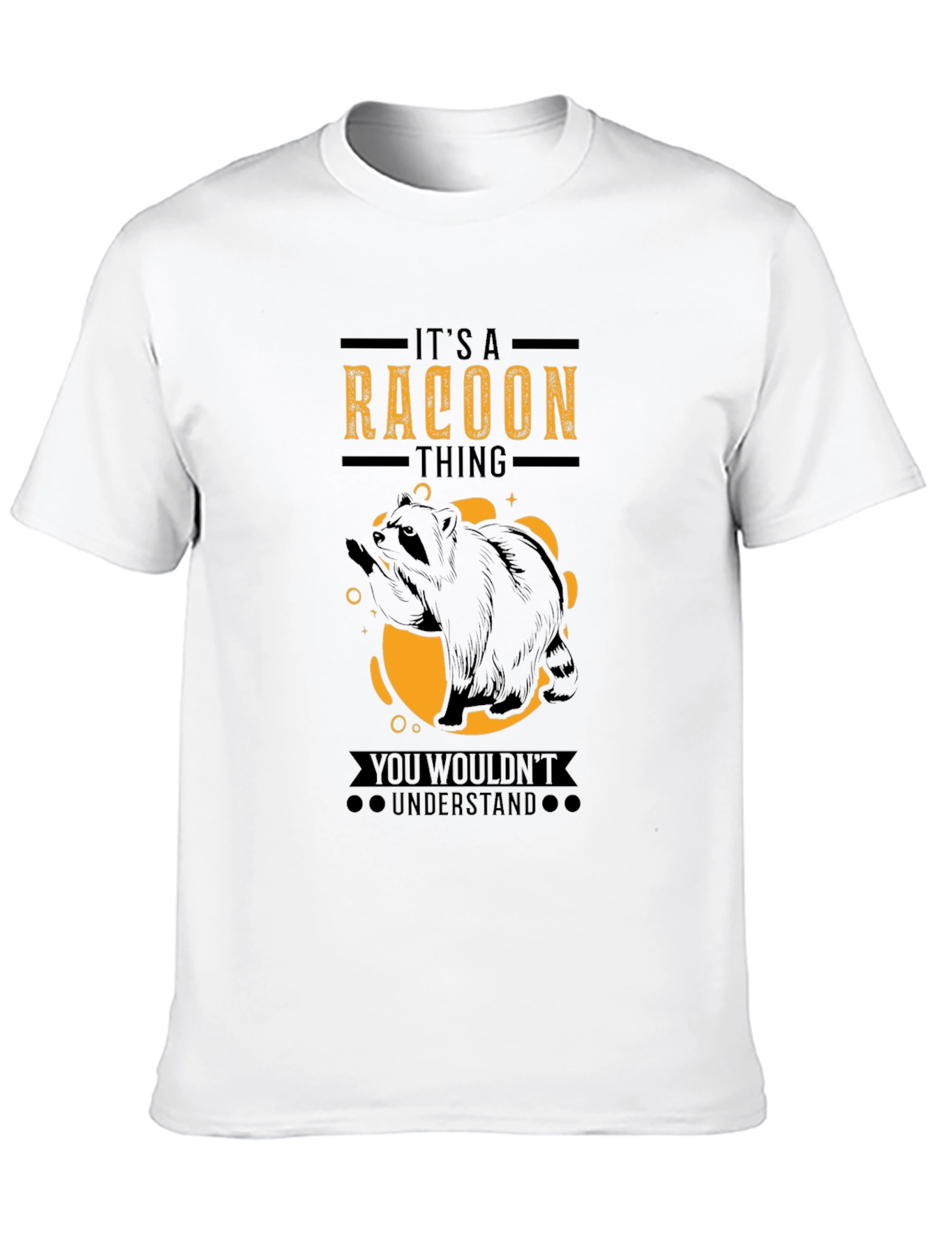 Its a Raccoon Thing Funny Graphic T-Shirt