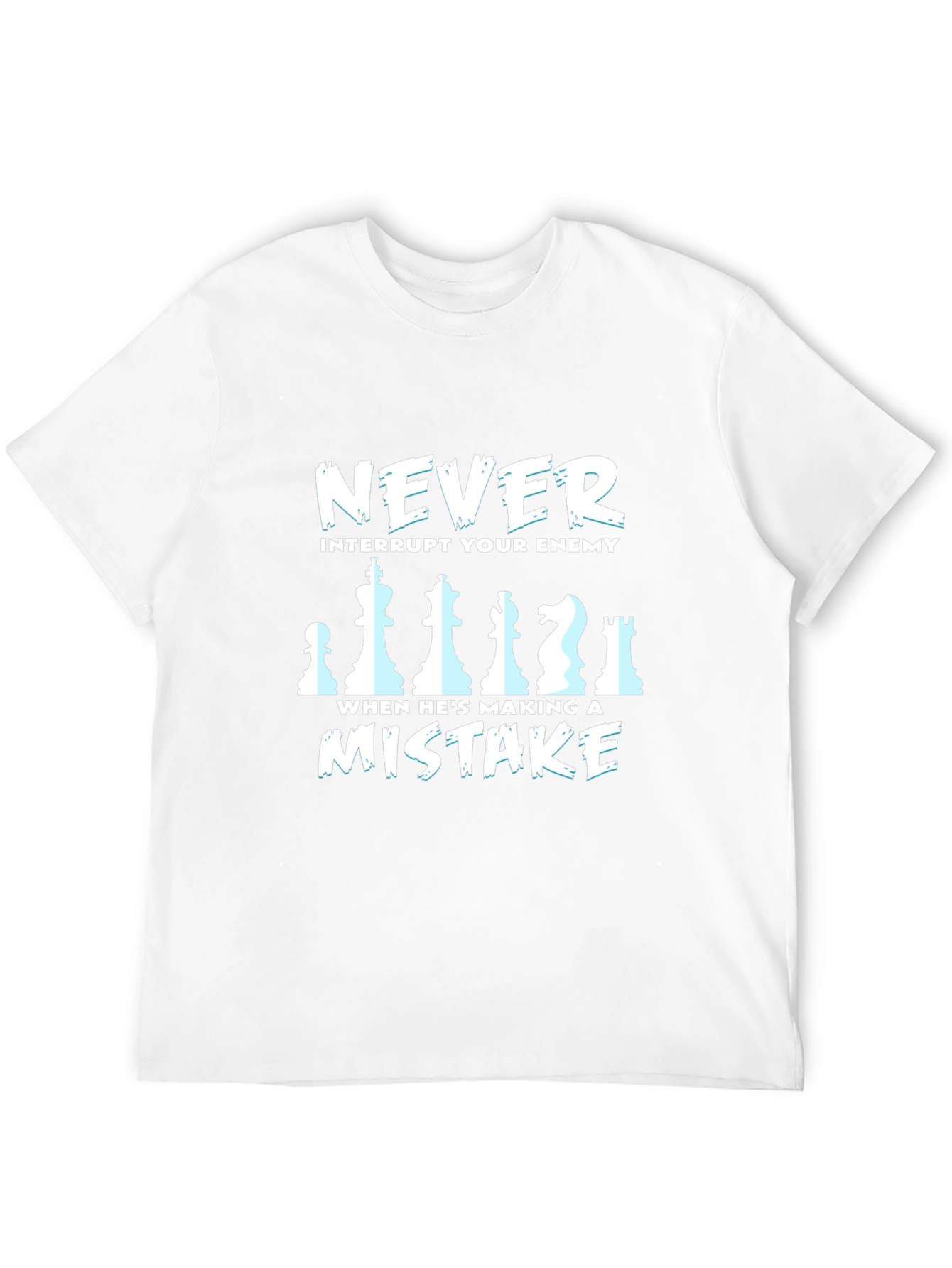 Chess Master T-Shirt - Never Interrupt Your Enemy