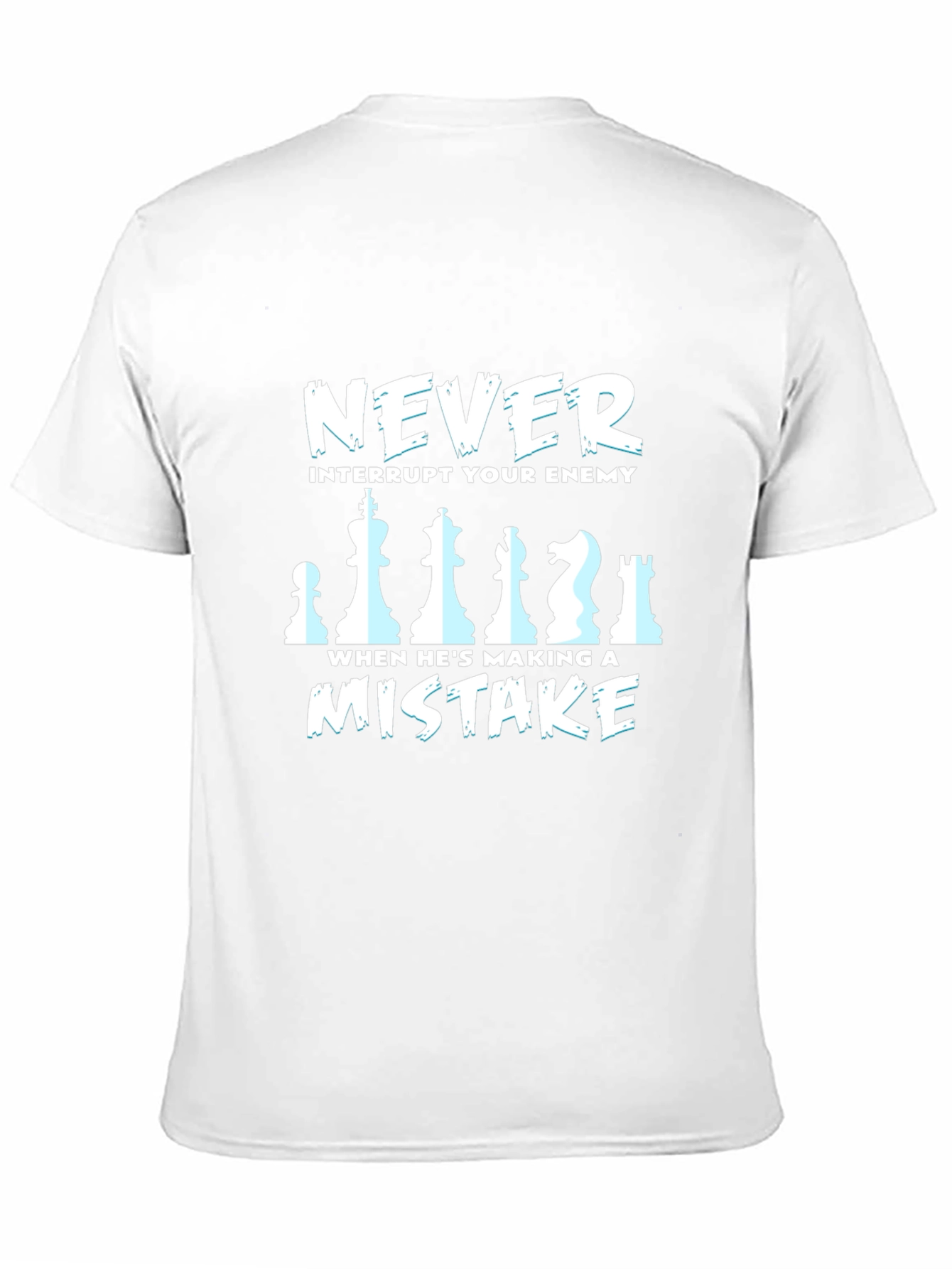 Chess Master T-Shirt - Never Interrupt Your Enemy