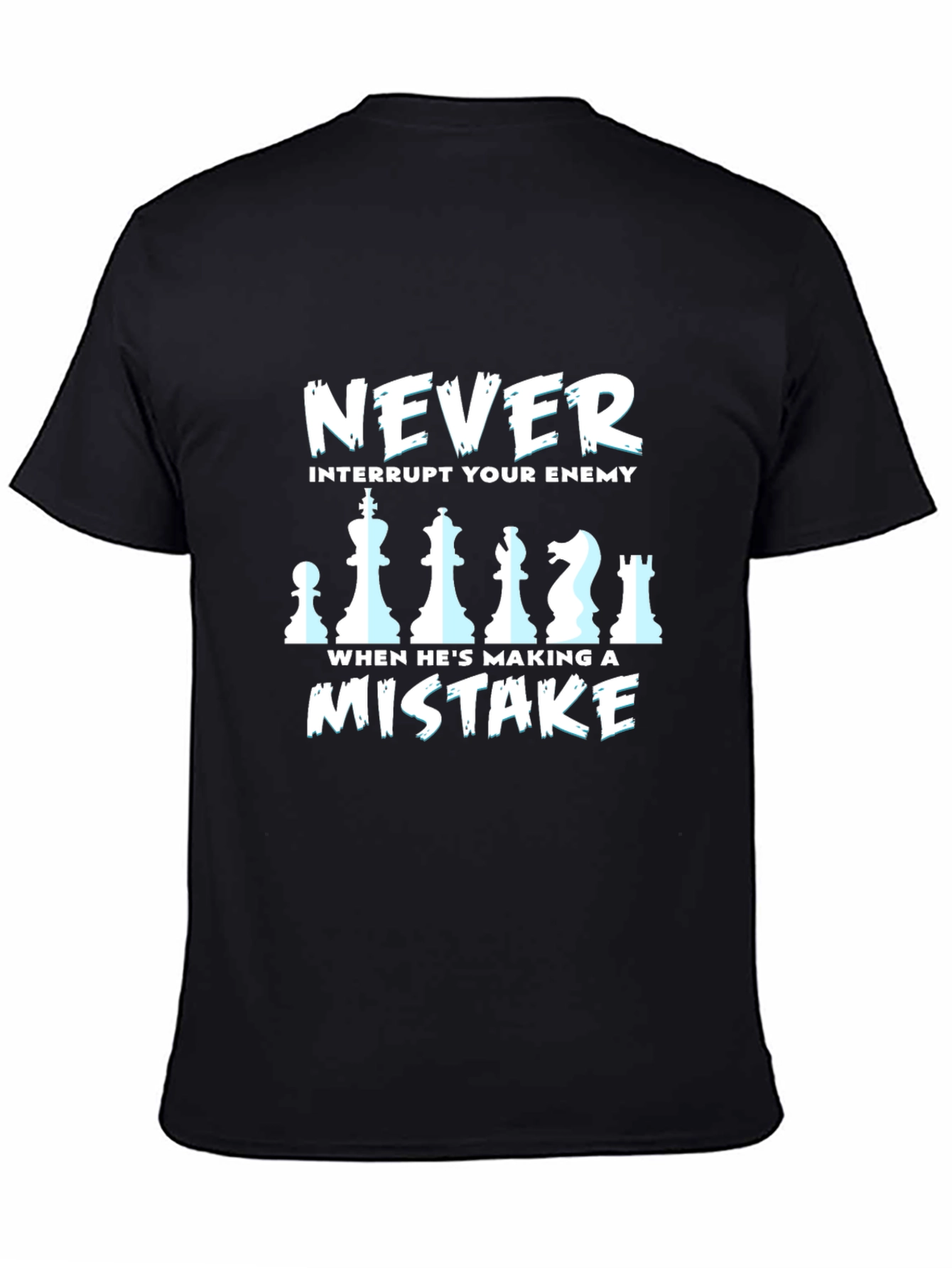 Chess Master T-Shirt - Never Interrupt Your Enemy