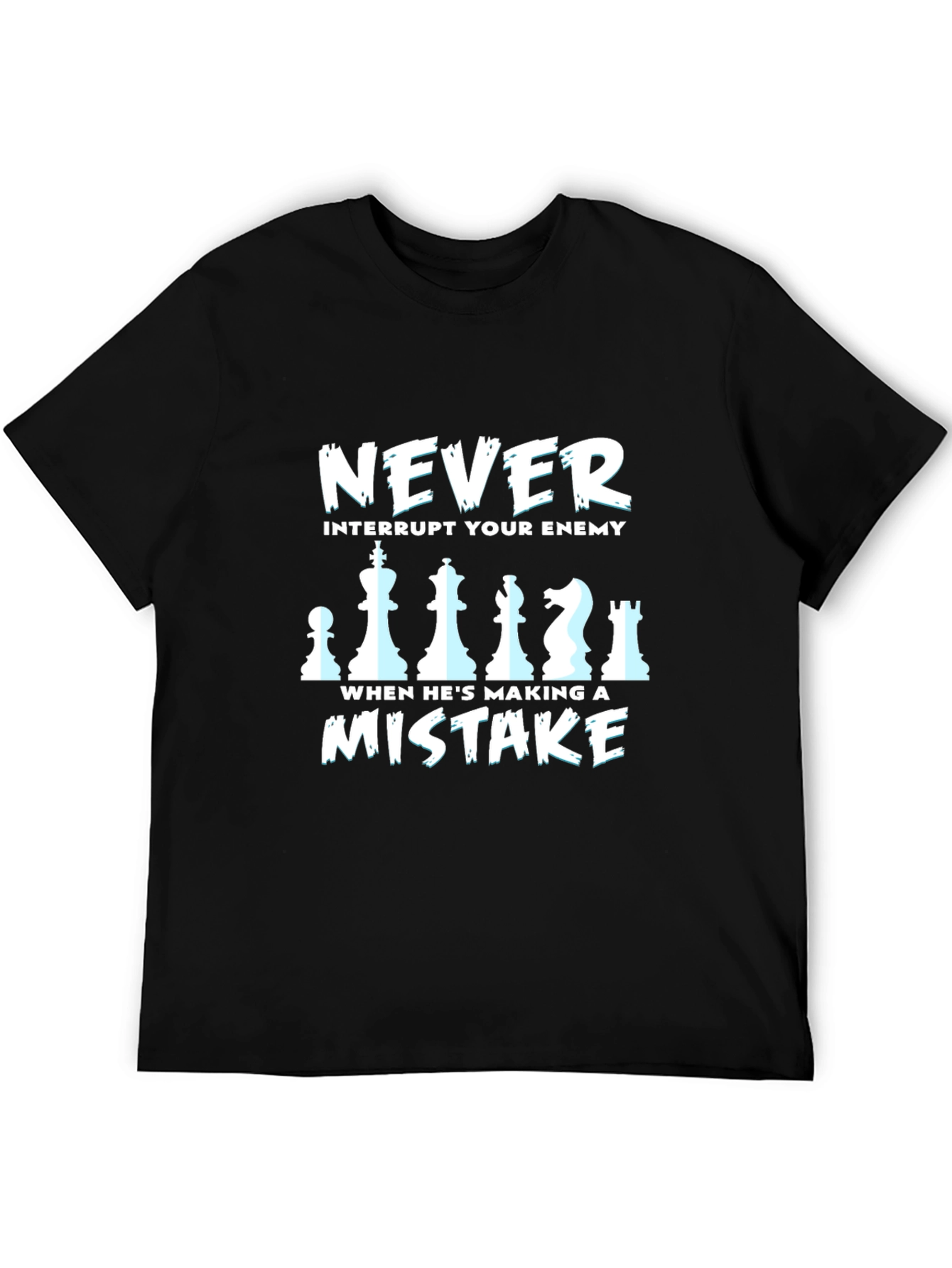 Chess Master T-Shirt - Never Interrupt Your Enemy