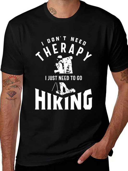 Hiking Therapy T-Shirt - I Dont Need Therapy I Need to Go Hiking