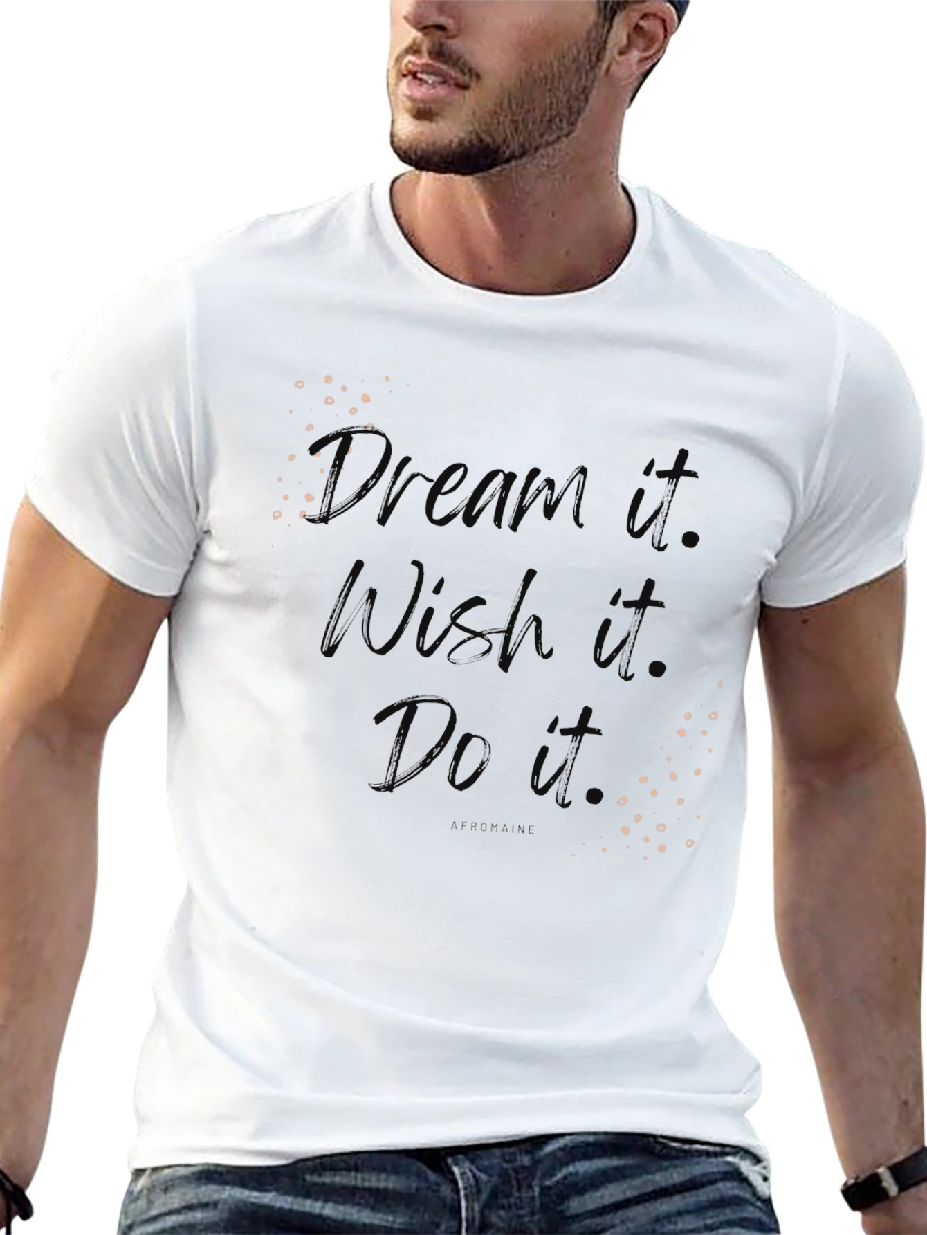 Dream Wish Do Motivational Graphic T-Shirt