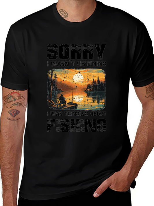 Fishing Graphic Tee: Sorry Wasnt Listening
