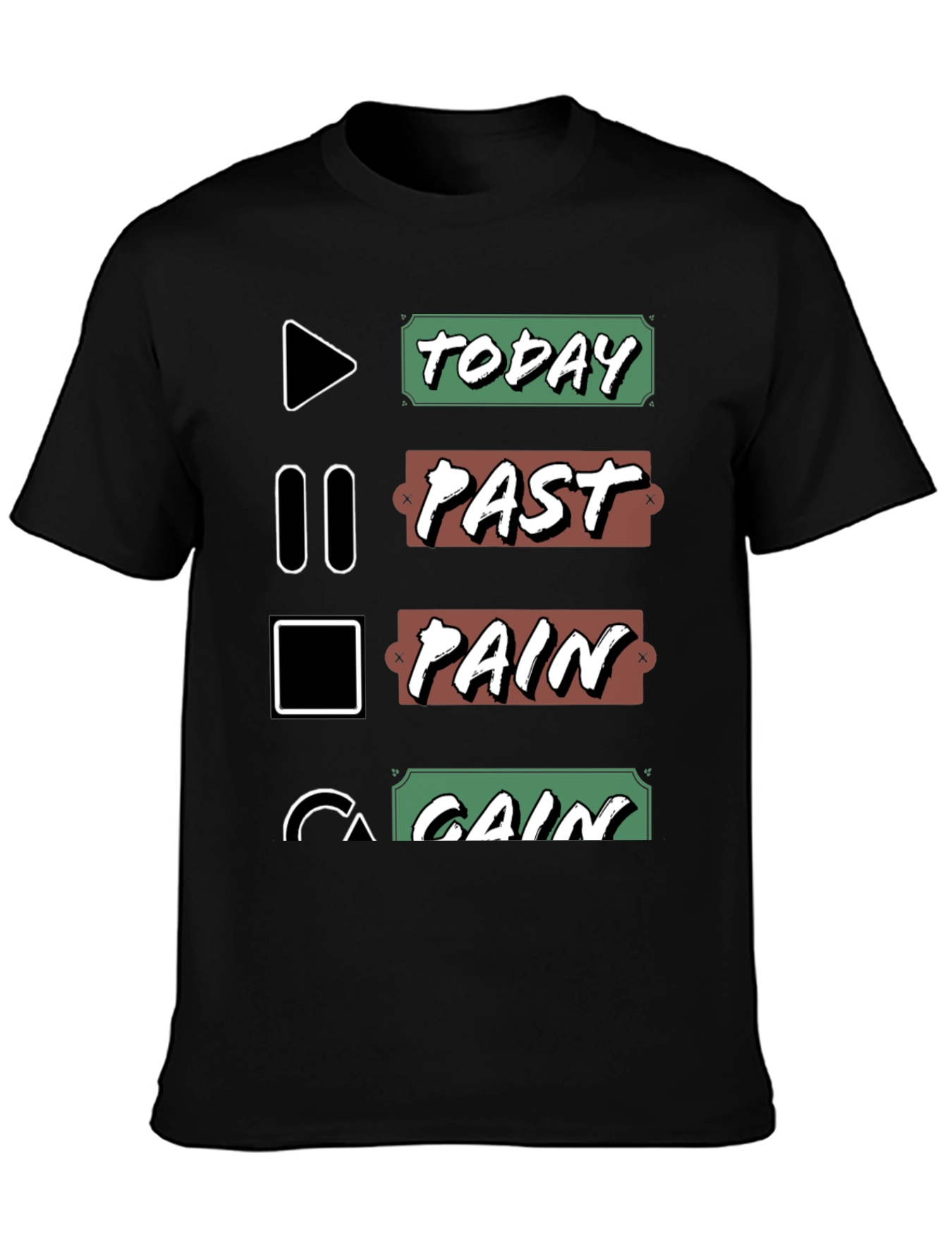 Today Past Pain Gain T-Shirt
