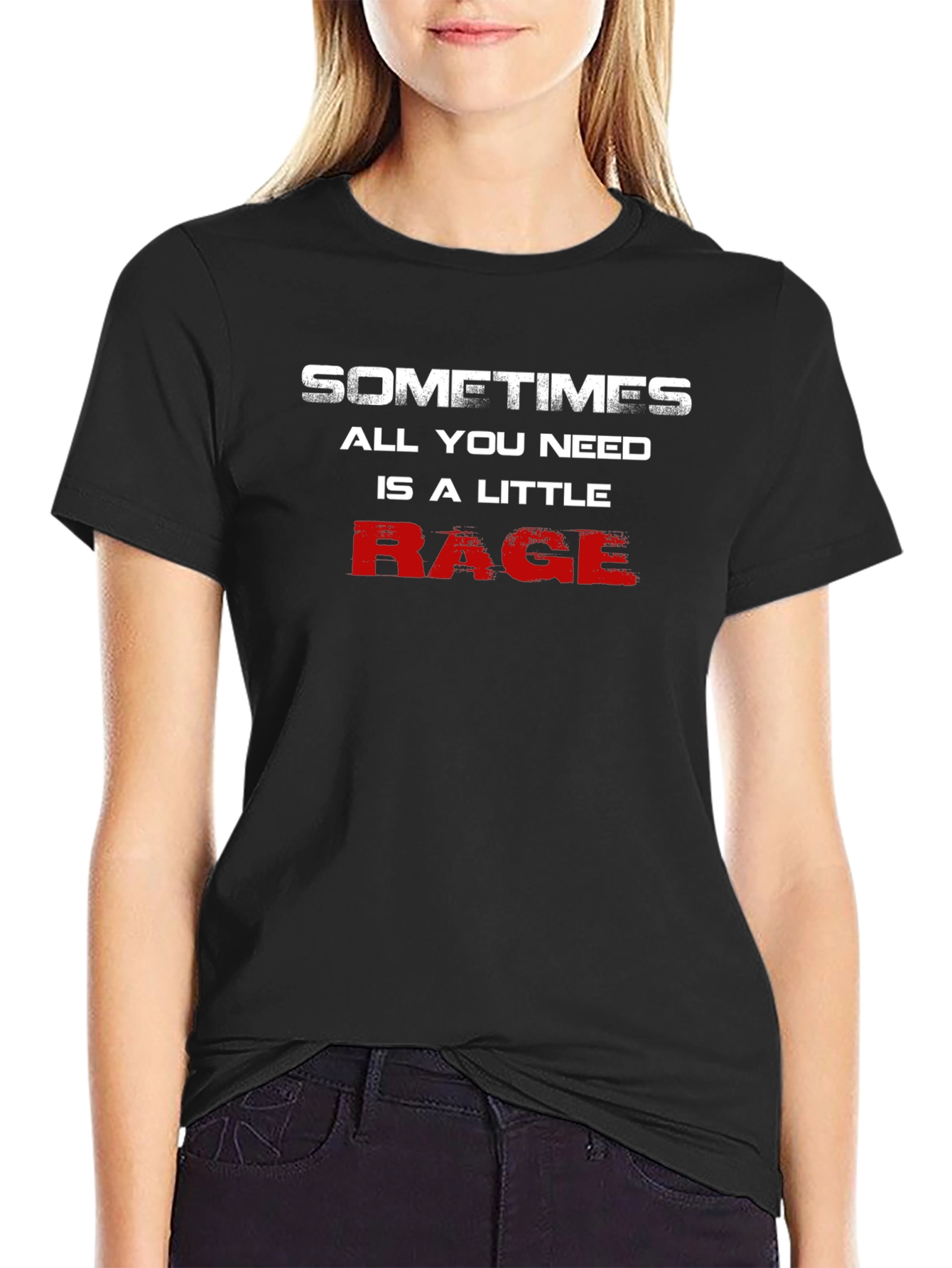 Sometimes All You Need Is A Little Rage T-Shirt