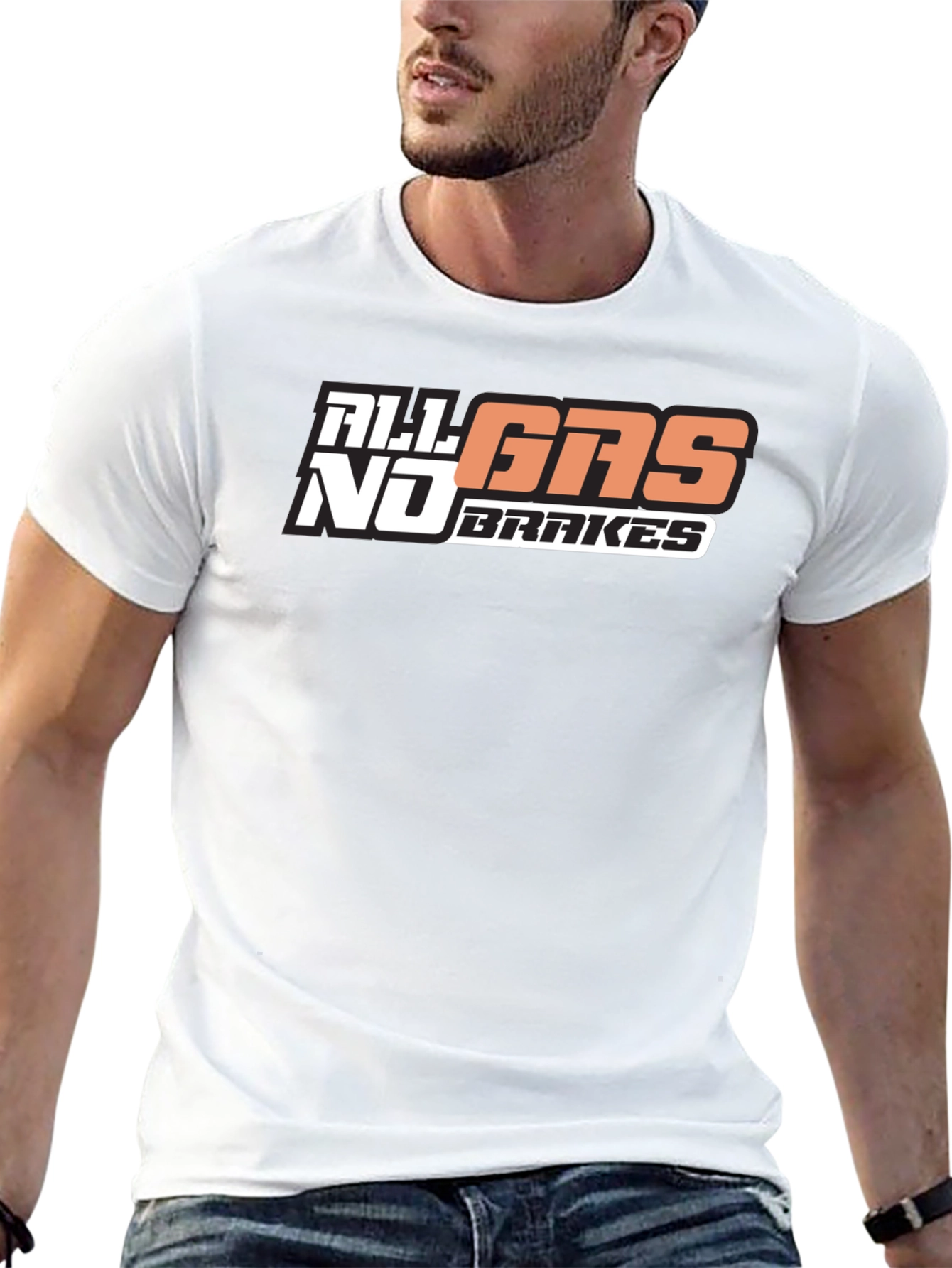 All Gas No Brakes T-Shirt Graphic Tee