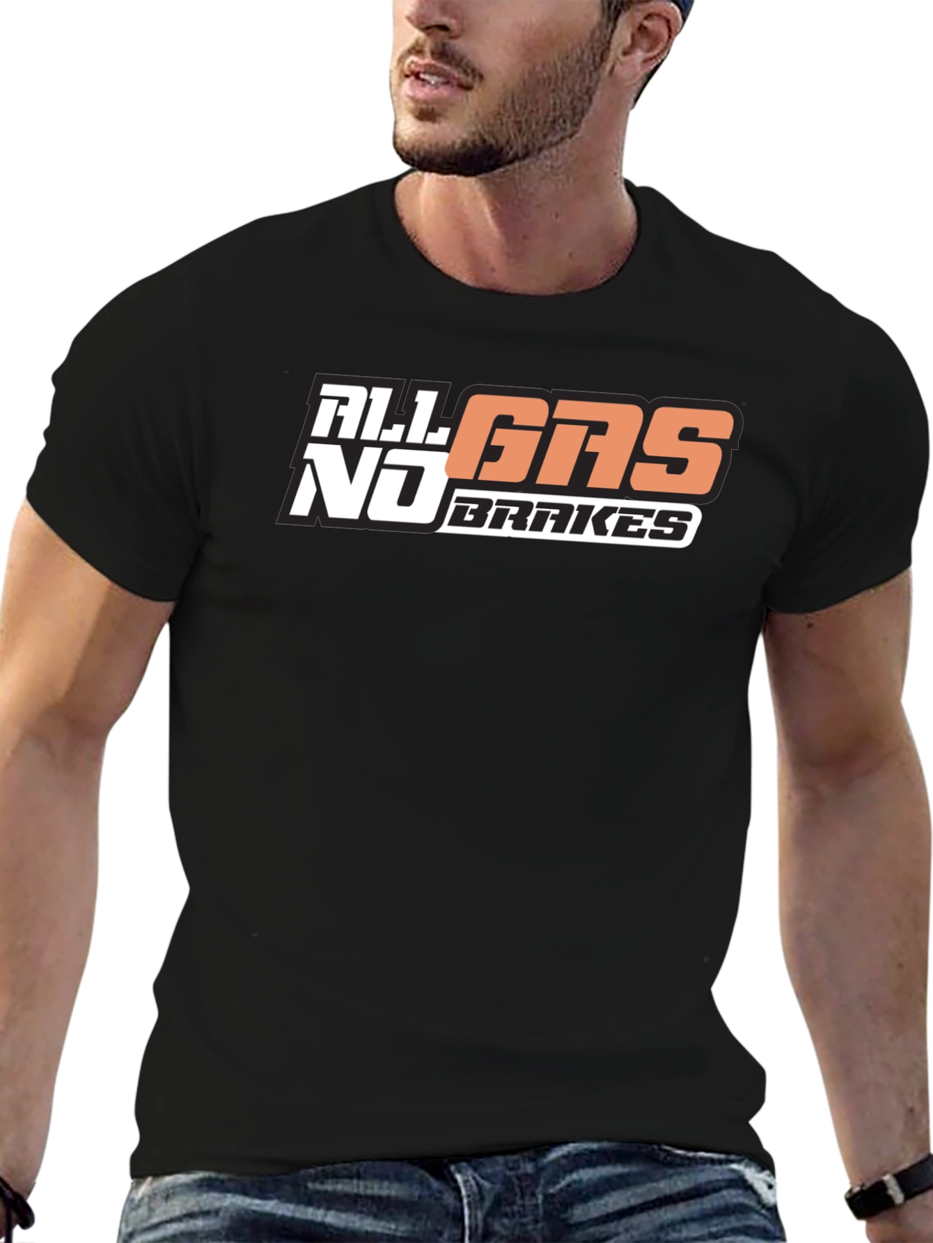 All Gas No Brakes T-Shirt Graphic Tee