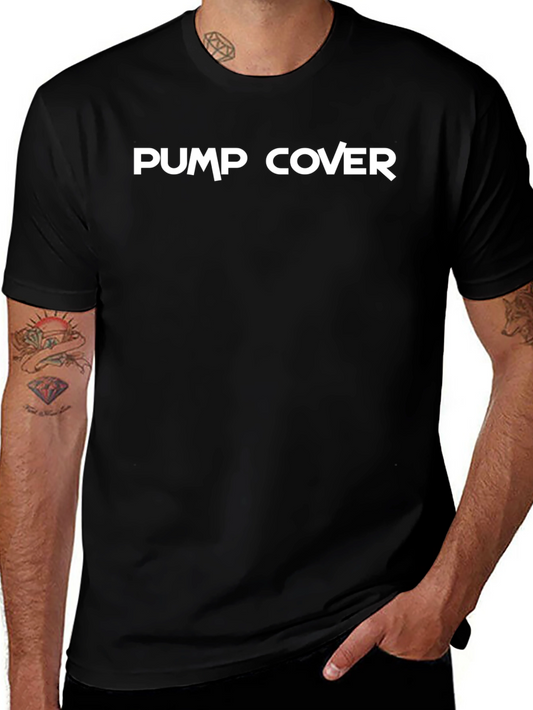 Pump Cover T-Shirt - Workout Apparel