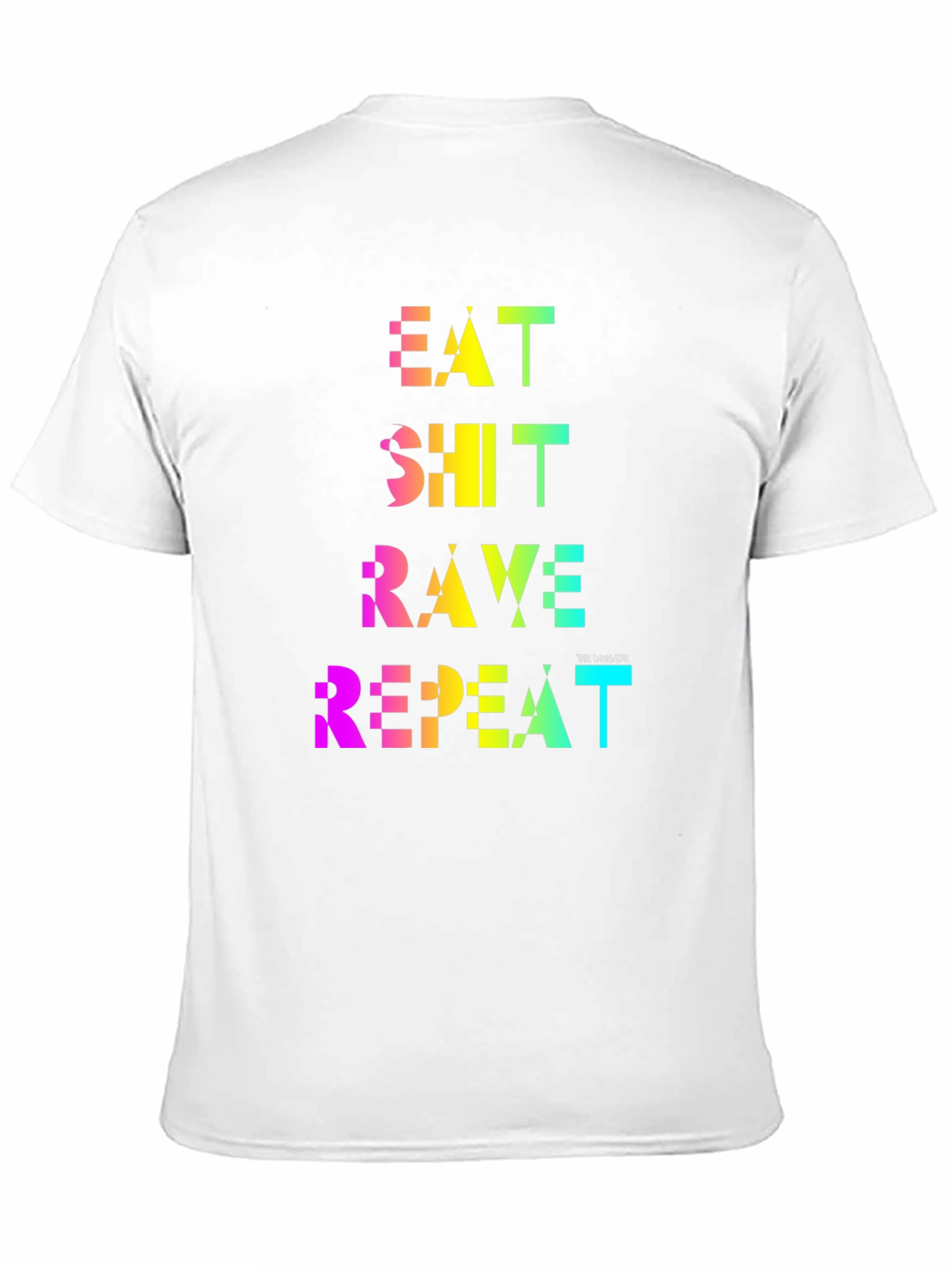 Eat Shit Rave Repeat Rainbow Tee