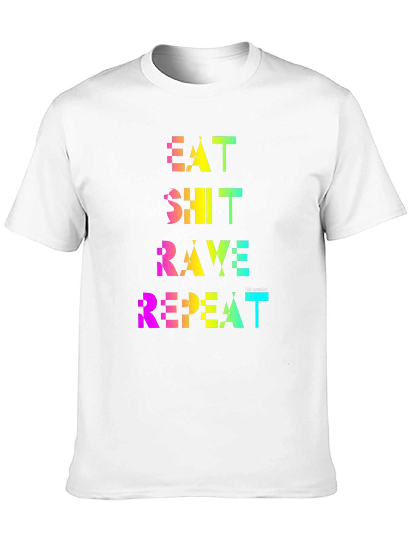 Eat Shit Rave Repeat Rainbow Tee