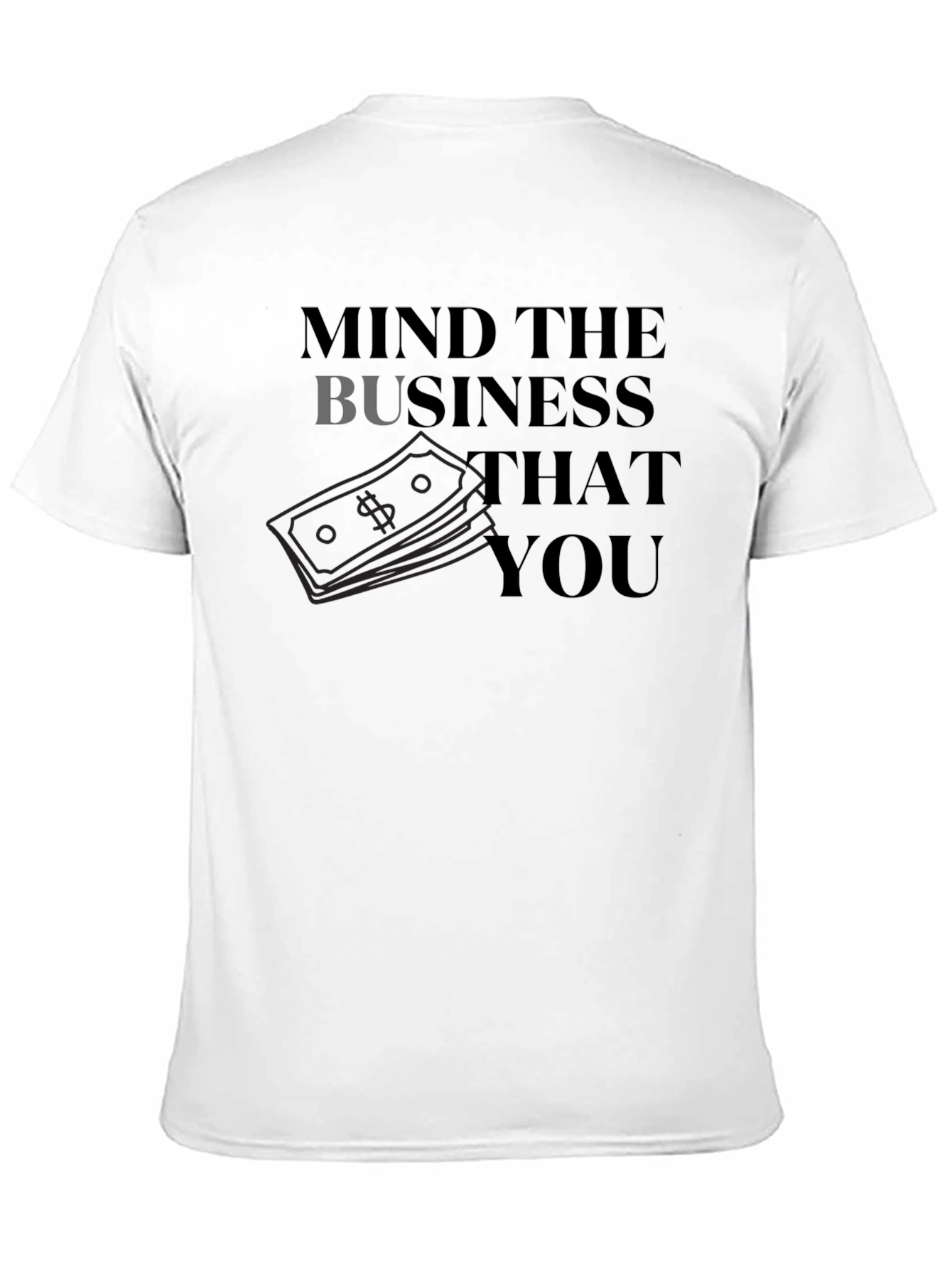 Mind The Business T-Shirt