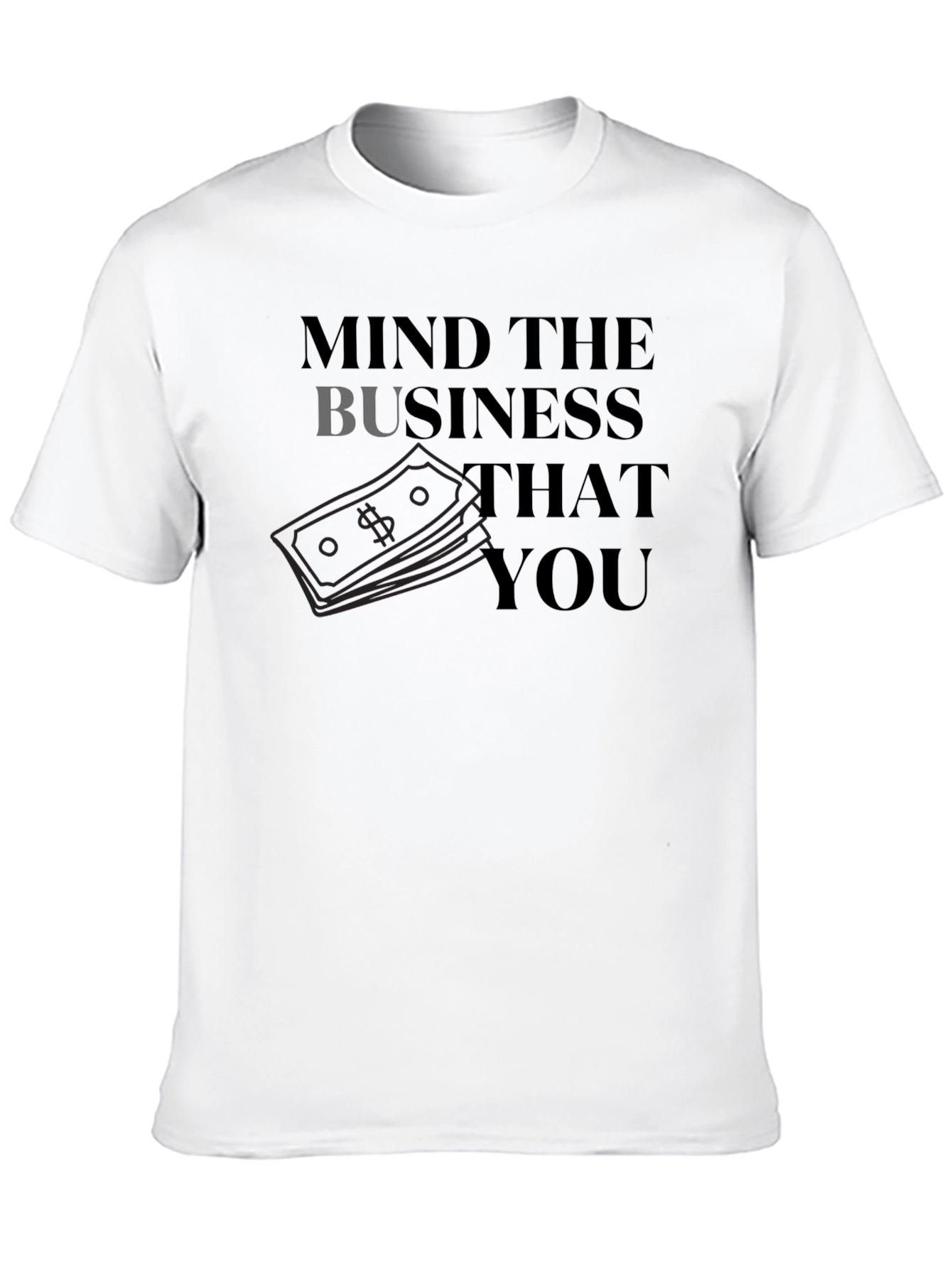 Mind The Business T-Shirt