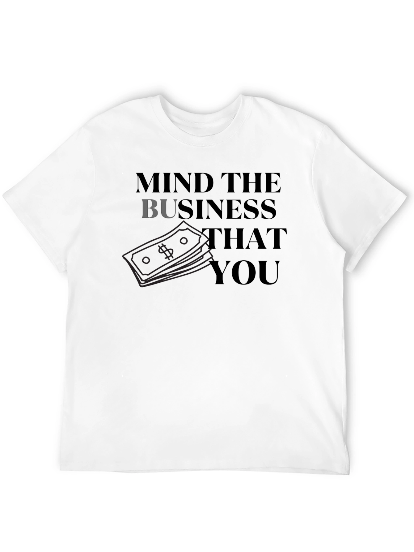 Mind The Business T-Shirt