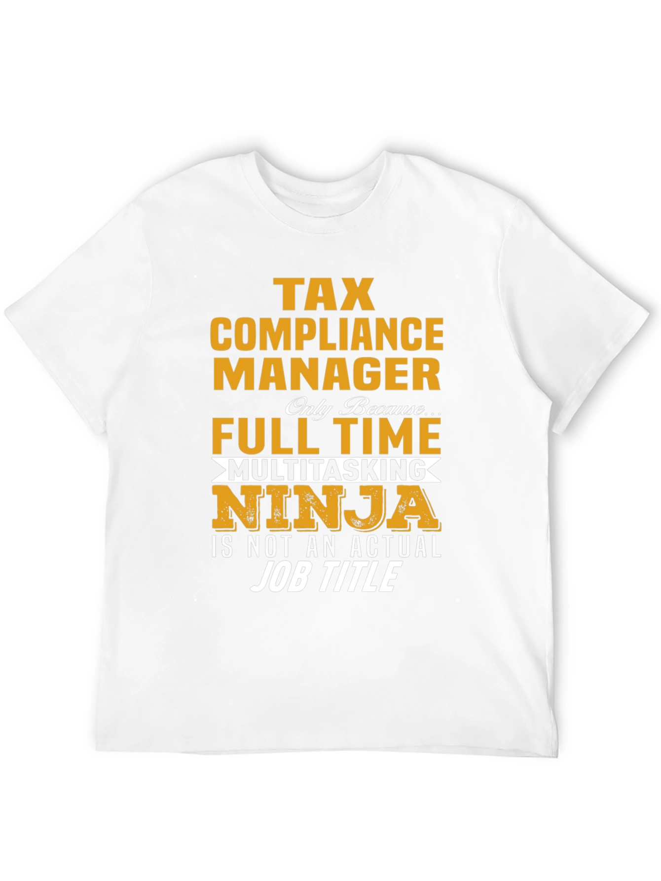 Tax Compliance Manager Multitasking Ninja T-Shirt