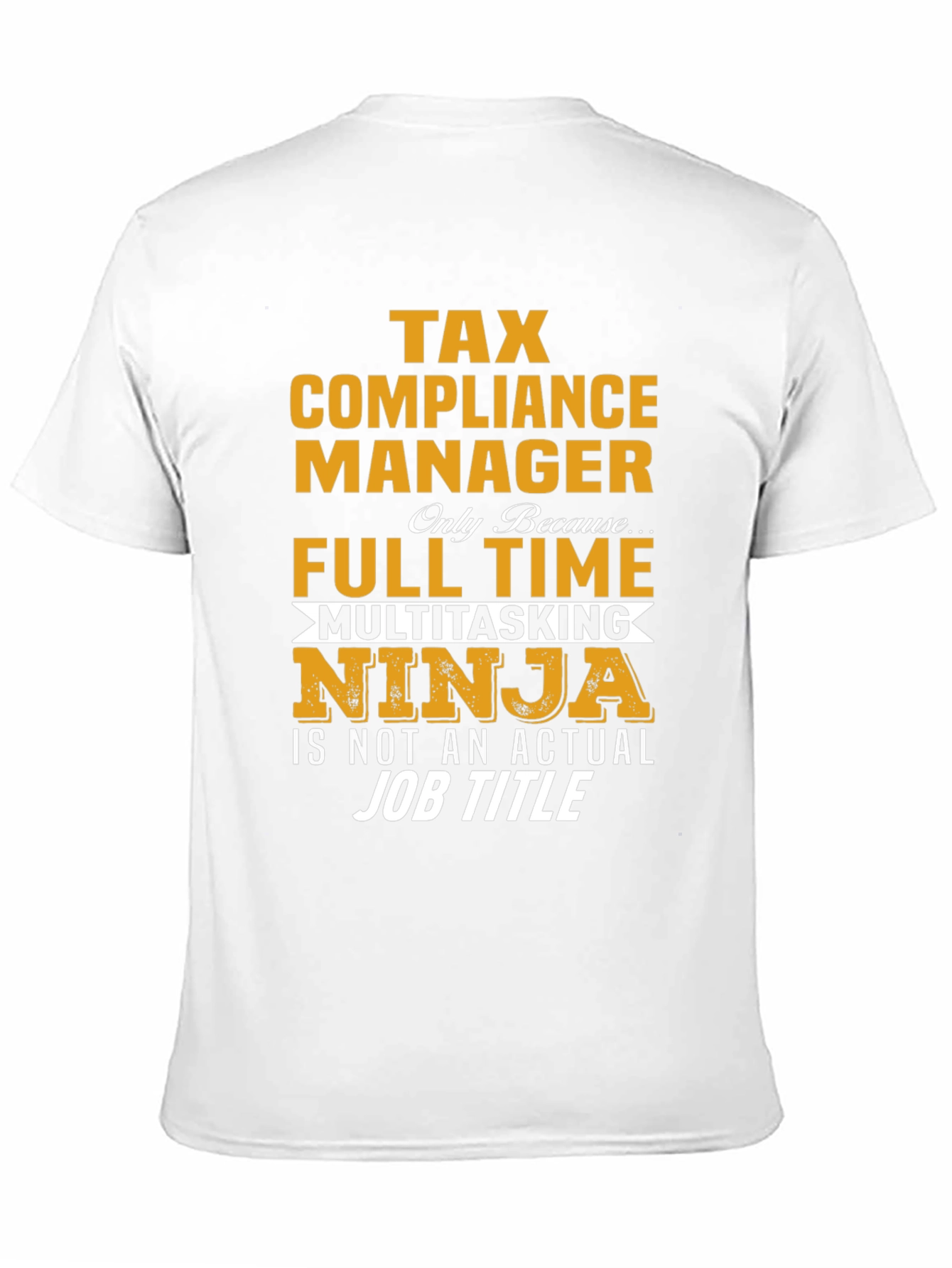 Tax Compliance Manager Multitasking Ninja T-Shirt