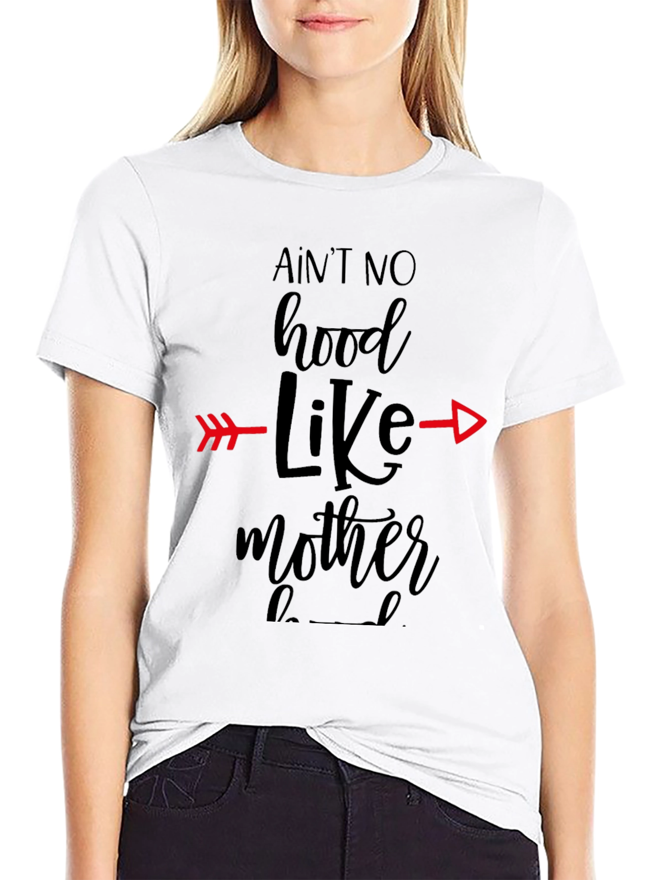 Aint No Hood Like Mother T-Shirt