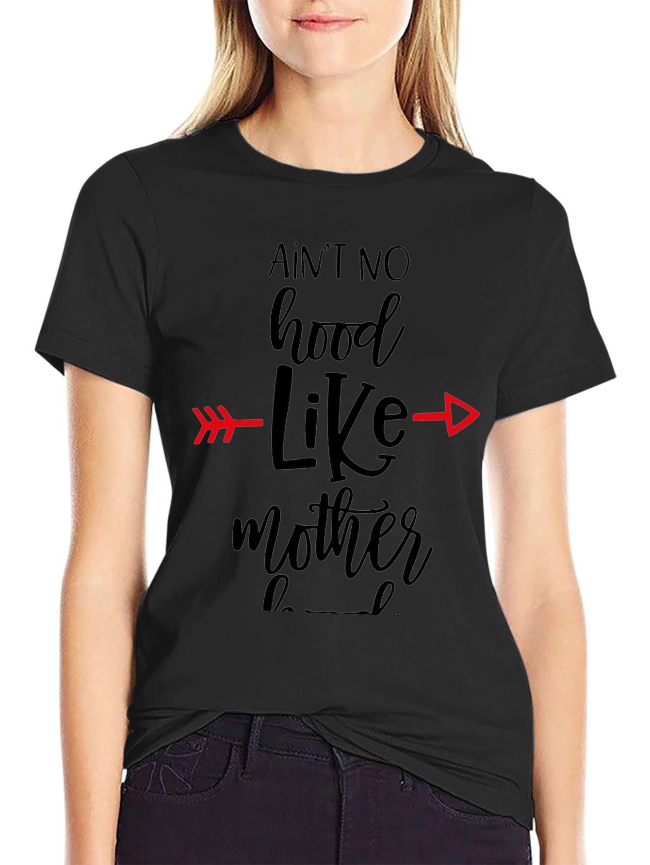 Aint No Hood Like Mother T-Shirt