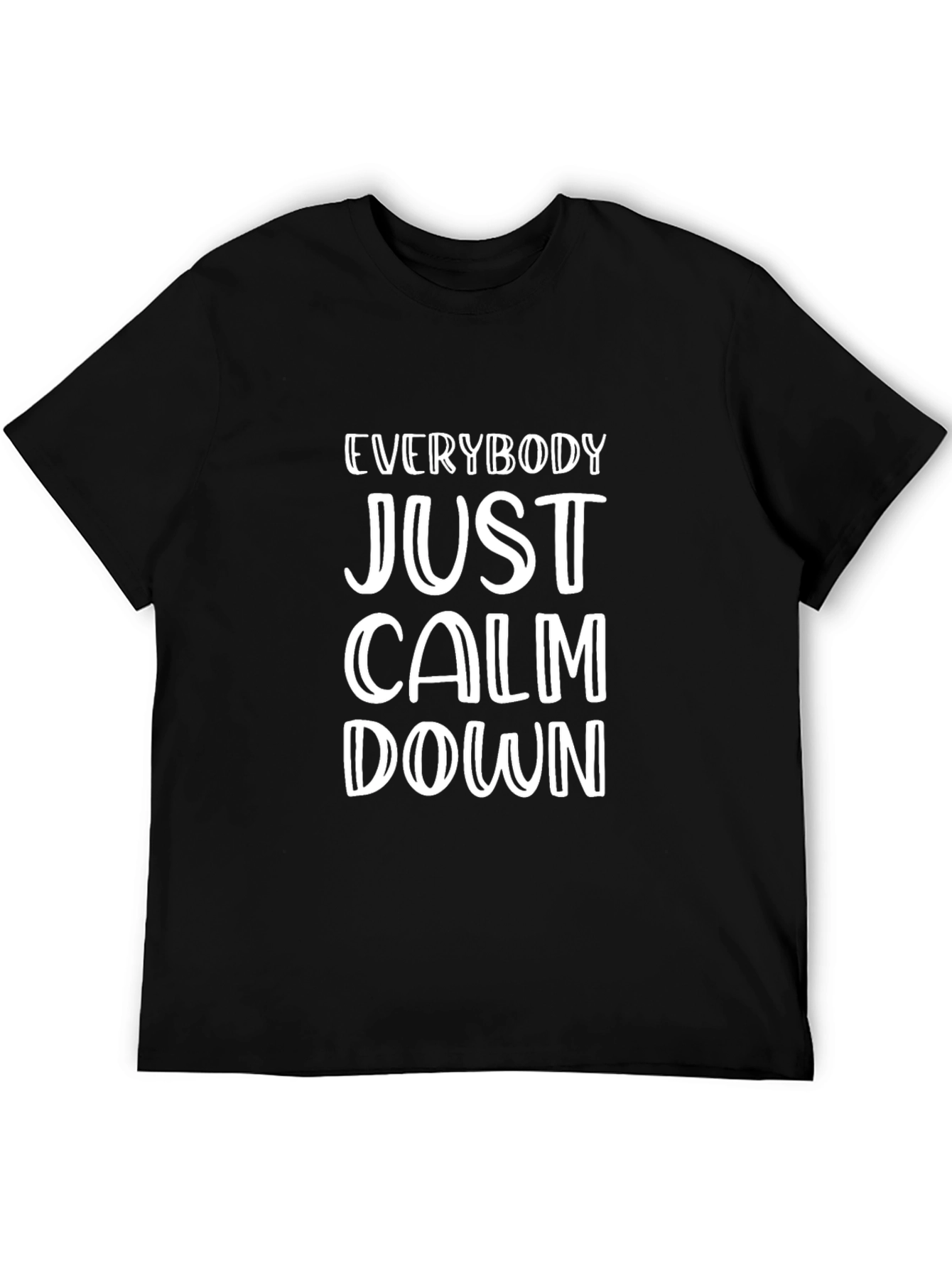 Everybody Just Calm Down Black T-Shirt