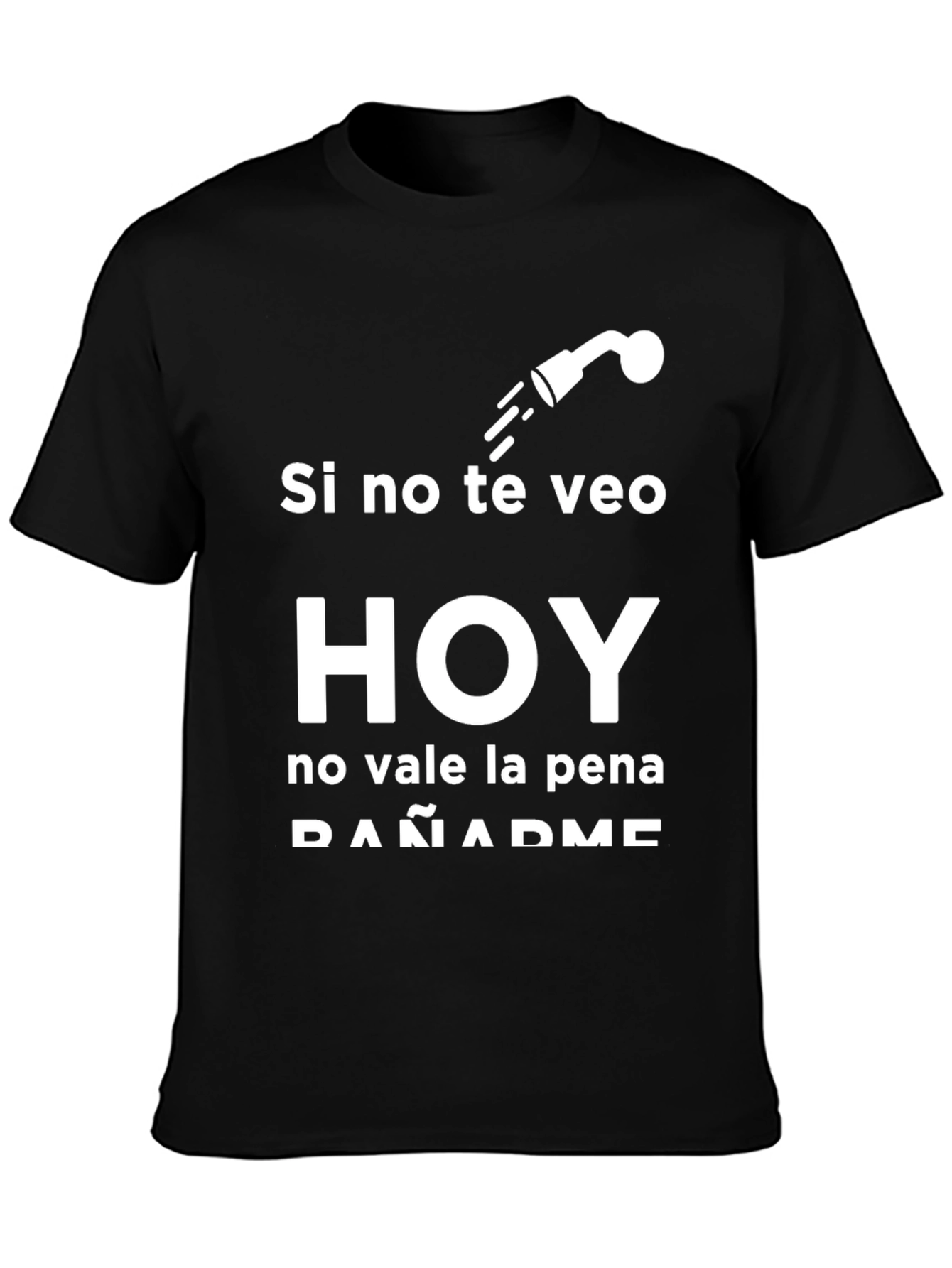 Funny Spanish T-Shirt: Si no te veo HOY